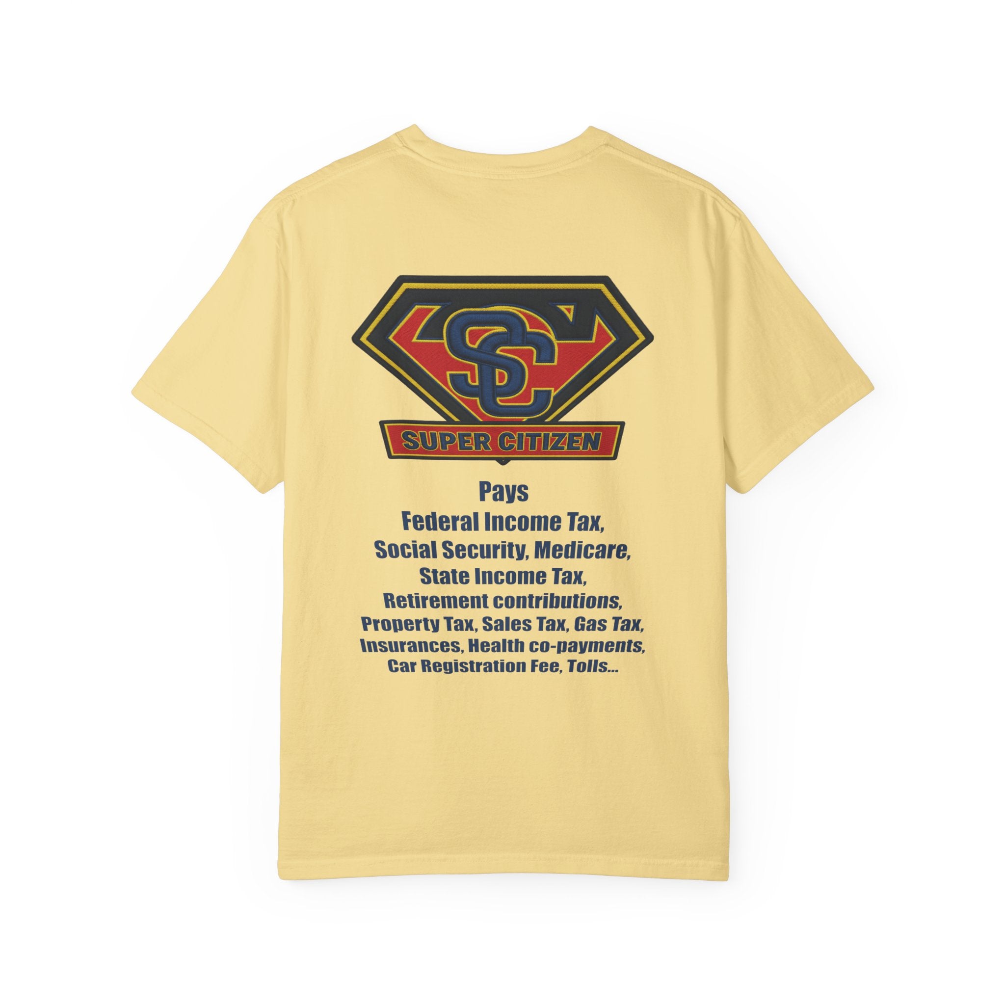 Super Citizen - Printed both sides — "Tax, Tax, Tax" Protest Tee (Blue Text) -  A protest tee for everyday people. Regular citizens pay so many and more taxes than wealthy ones.  Wear it to show your...