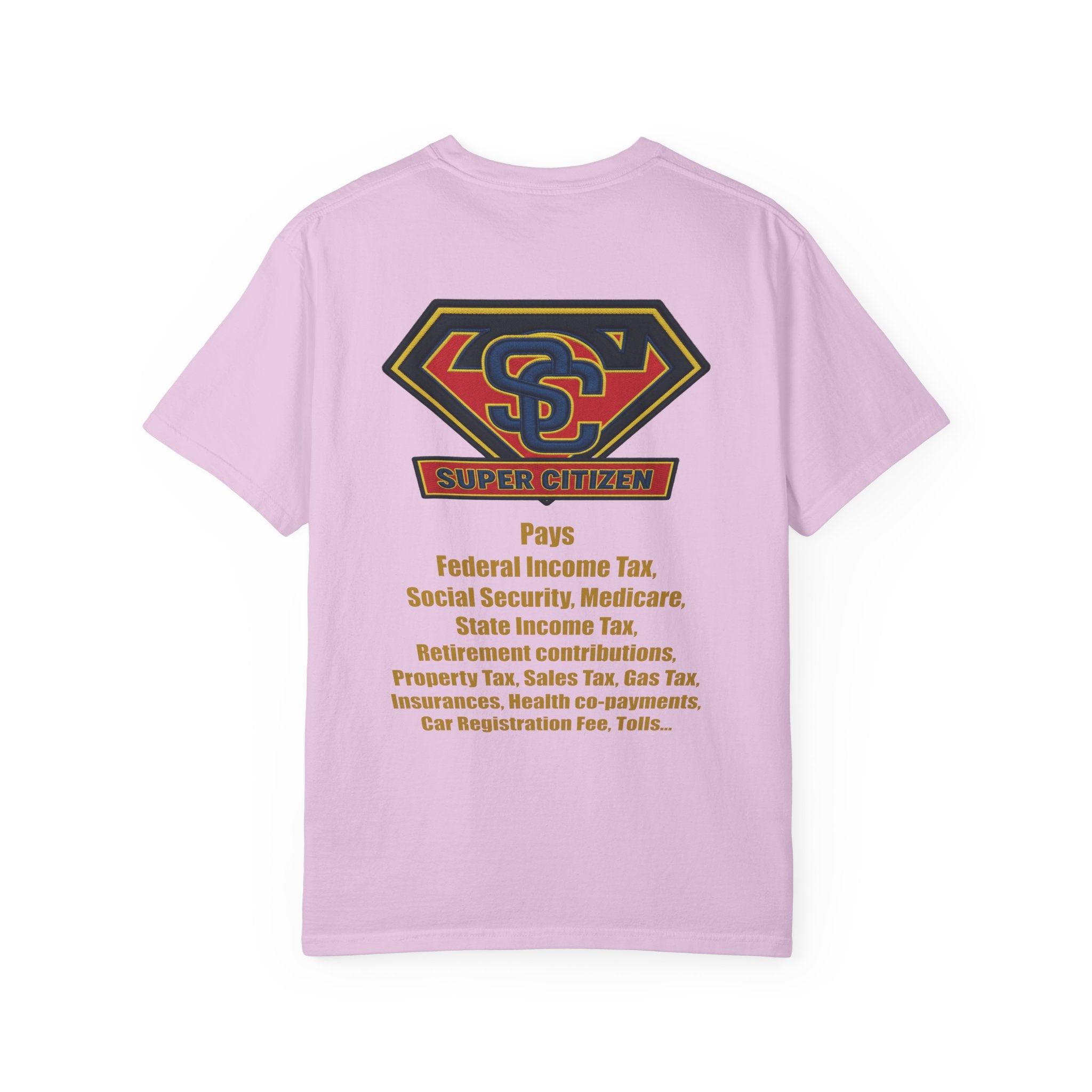 Super Citizen - Printed both sides — "Tax, Tax, Tax" Protest Tee (Yellow Text) - A protest tee for everyday people. Regular citizens pay so many and more taxes than wealthy ones. Wear it to show your...