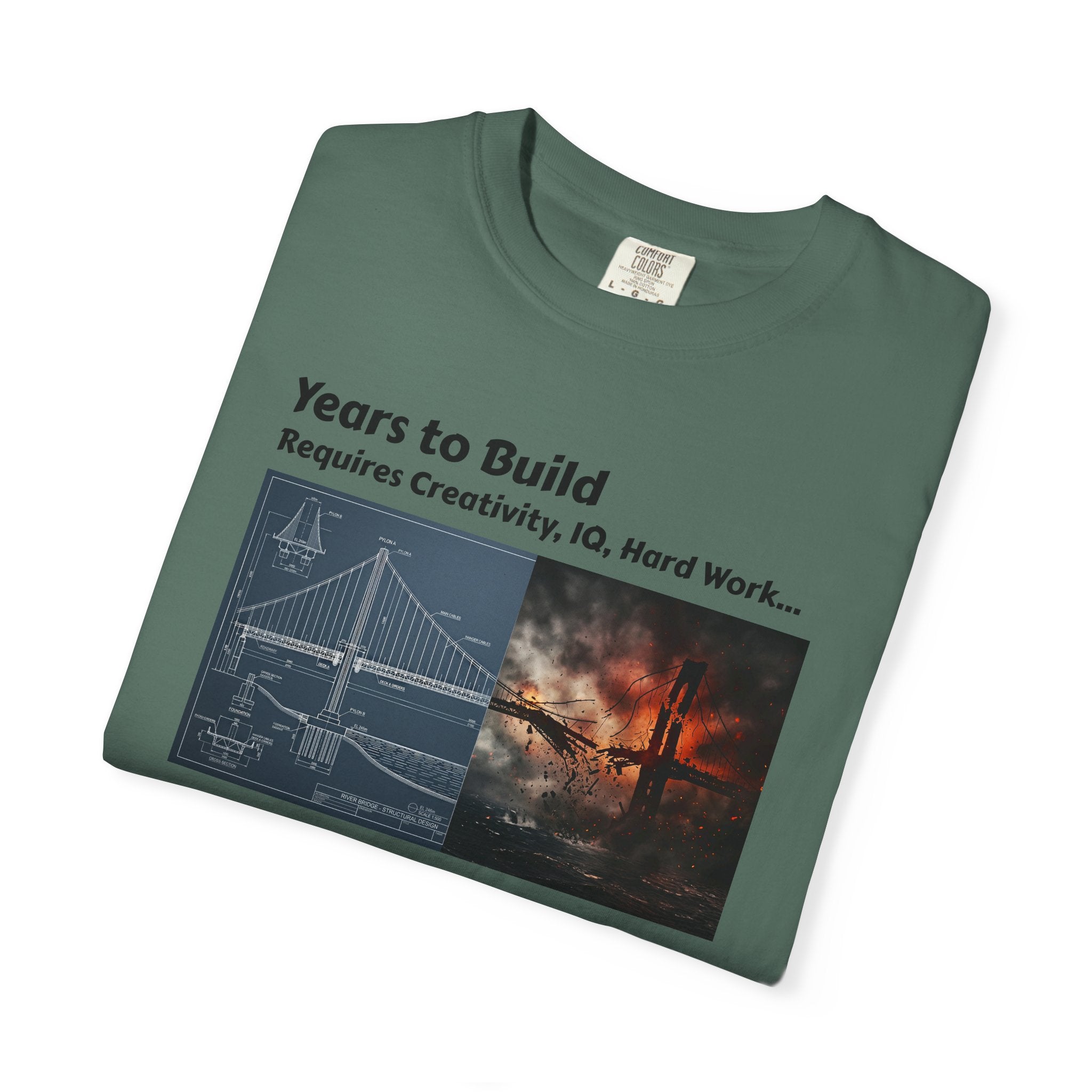 T-Shirt — "Years to Build, Seconds to Destroy" Bridge & Fire Graphic
