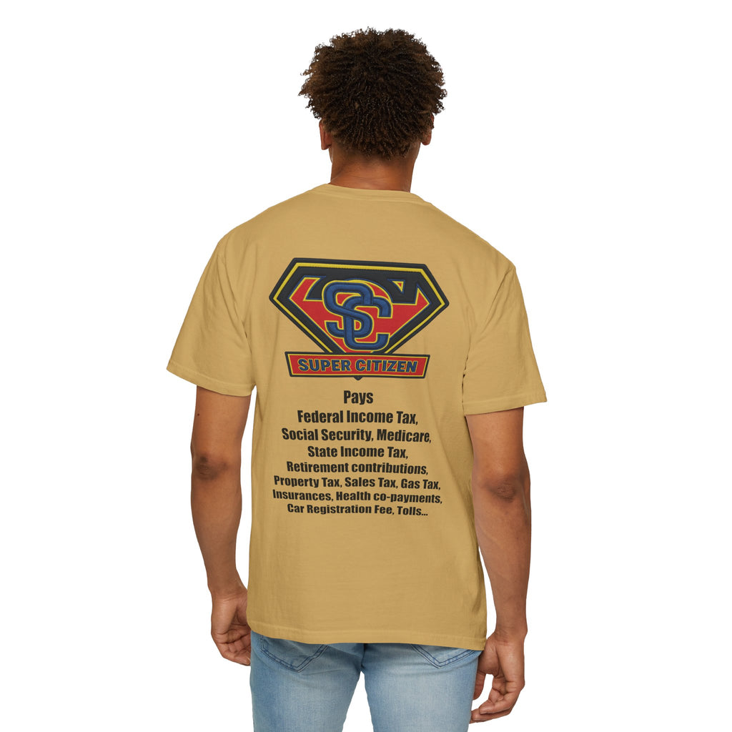 Super Citizen - Printed both sides — "Tax, Tax, Tax" Protest Tee (Black Text) - A protest tee for everyday people. Regular citizens pay so many and more taxes than wealthy ones. Wear it to show your...