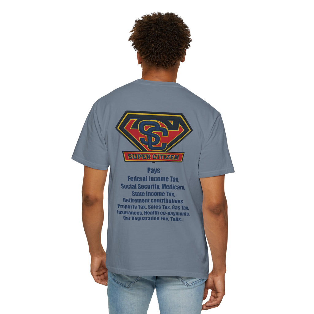 Super Citizen - Printed both sides — "Tax, Tax, Tax" Protest Tee (Blue Text) -  A protest tee for everyday people. Regular citizens pay so many and more taxes than wealthy ones.  Wear it to show your...
