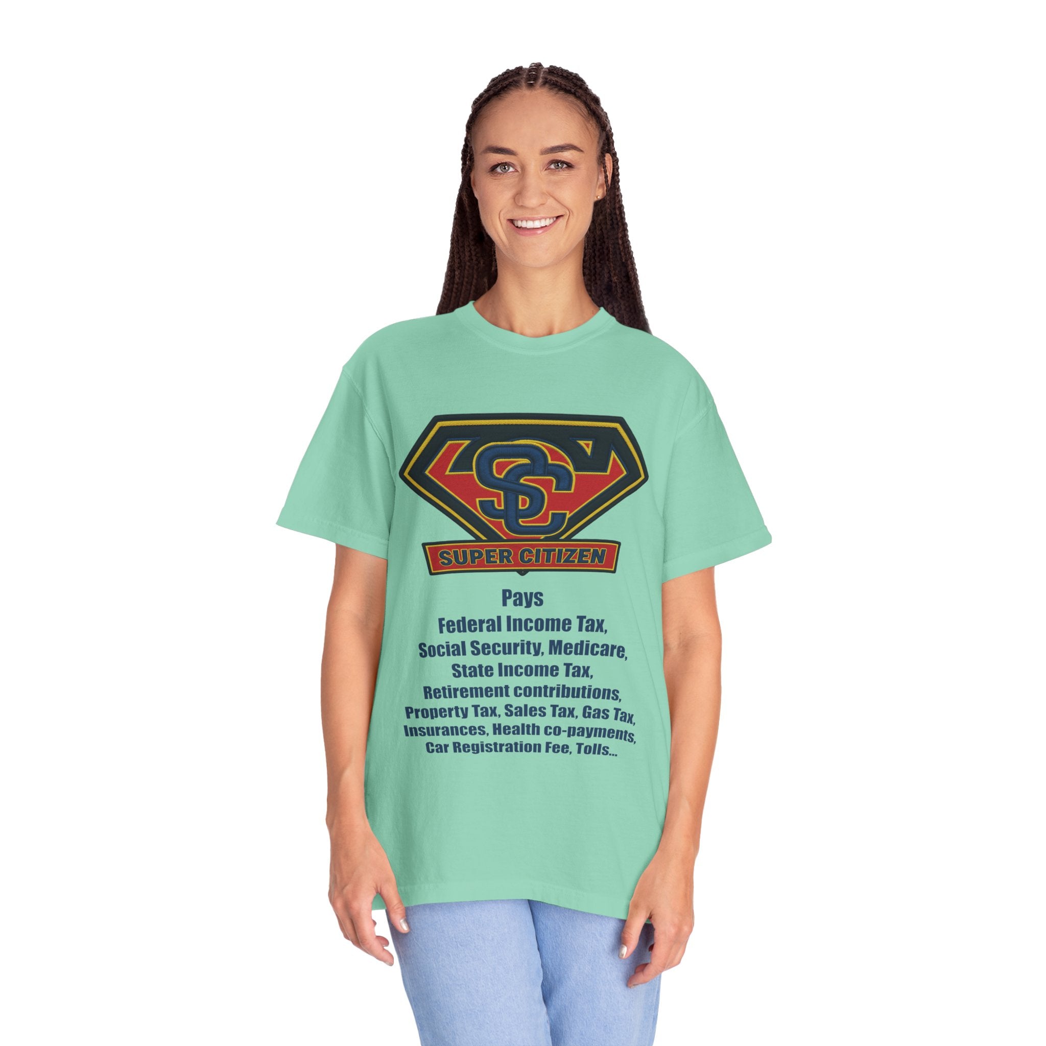 Super Citizen Graphic T-Shirt — "Pays so many taxes" (Blue text) - A protest tee for everyday people. Regular citizens pay taxes at every step of life—income, purchases, property—while the burden...
