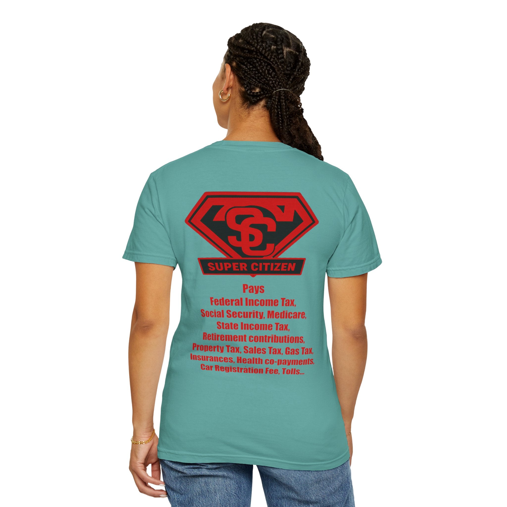 Super Citizen - Printed both sides — "Tax, Tax, Tax" Protest Tee (Special Edition) - A protest tee for everyday people. Regular citizens pay so many and more taxes than wealthy ones. Wear it to show...