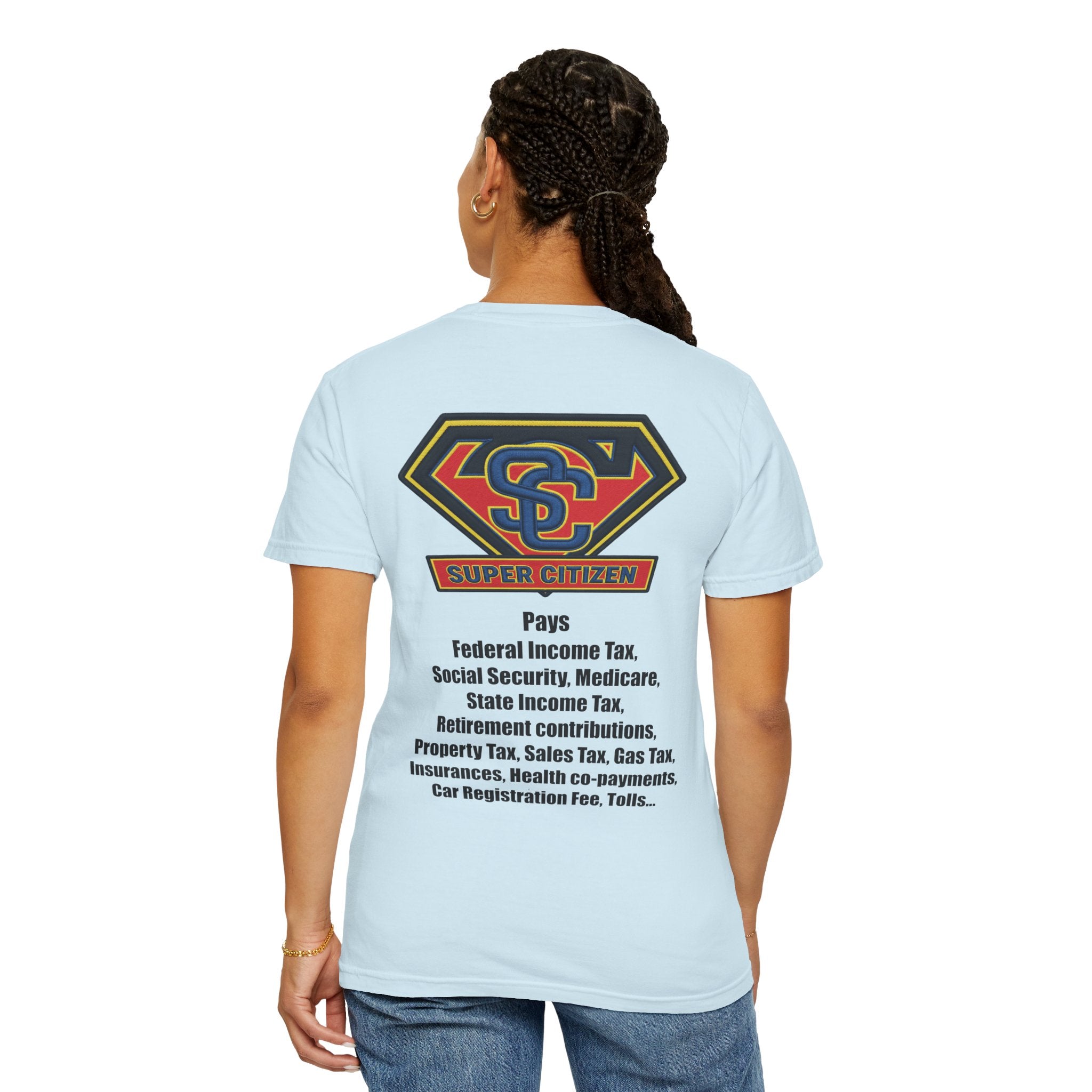 Super Citizen - Printed both sides — "Tax, Tax, Tax" Protest Tee (Black Text) - A protest tee for everyday people. Regular citizens pay so many and more taxes than wealthy ones. Wear it to show your...