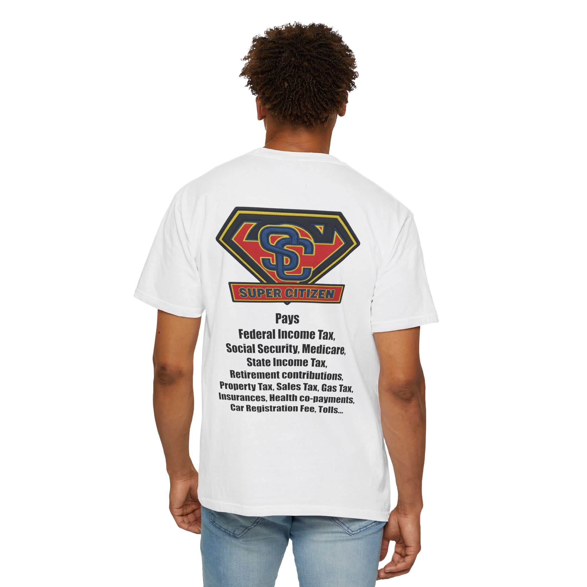 Super Citizen - Printed both sides — "Tax, Tax, Tax" Protest Tee (Black Text) - A protest tee for everyday people. Regular citizens pay so many and more taxes than wealthy ones. Wear it to show your...