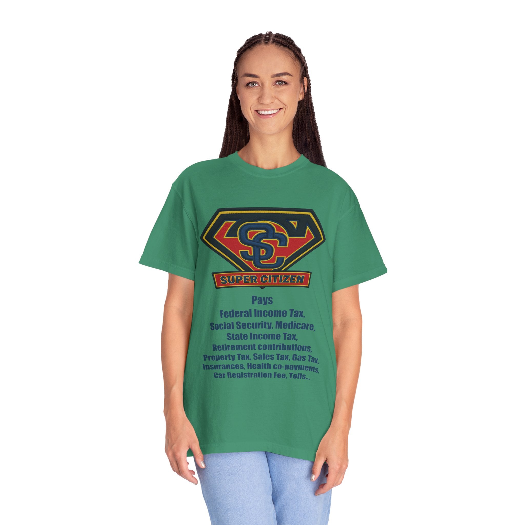 Super Citizen Graphic T-Shirt — "Pays so many taxes" (Blue text) - A protest tee for everyday people. Regular citizens pay taxes at every step of life—income, purchases, property—while the burden...