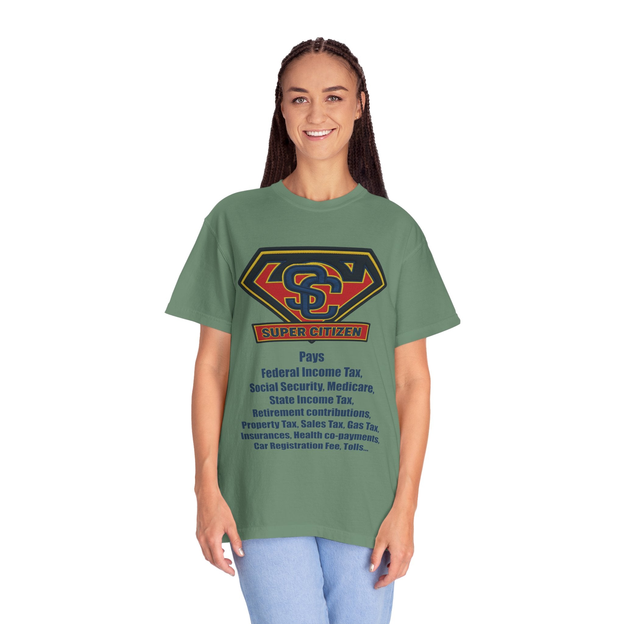 Super Citizen Graphic T-Shirt — "Pays so many taxes" (Blue text) - A protest tee for everyday people. Regular citizens pay taxes at every step of life—income, purchases, property—while the burden...