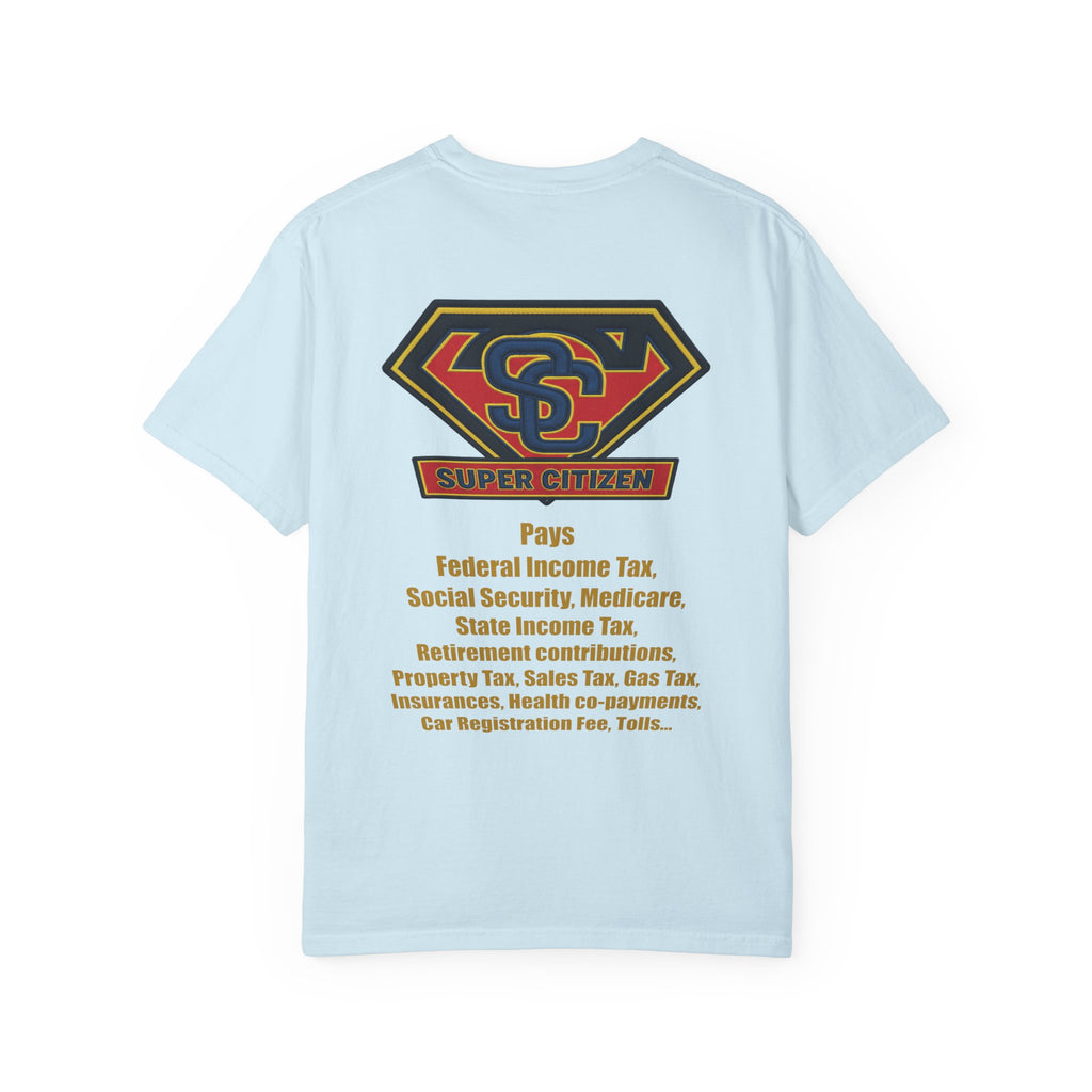 Super Citizen - Printed both sides — "Tax, Tax, Tax" Protest Tee (Yellow Text) - A protest tee for everyday people. Regular citizens pay so many and more taxes than wealthy ones. Wear it to show your...