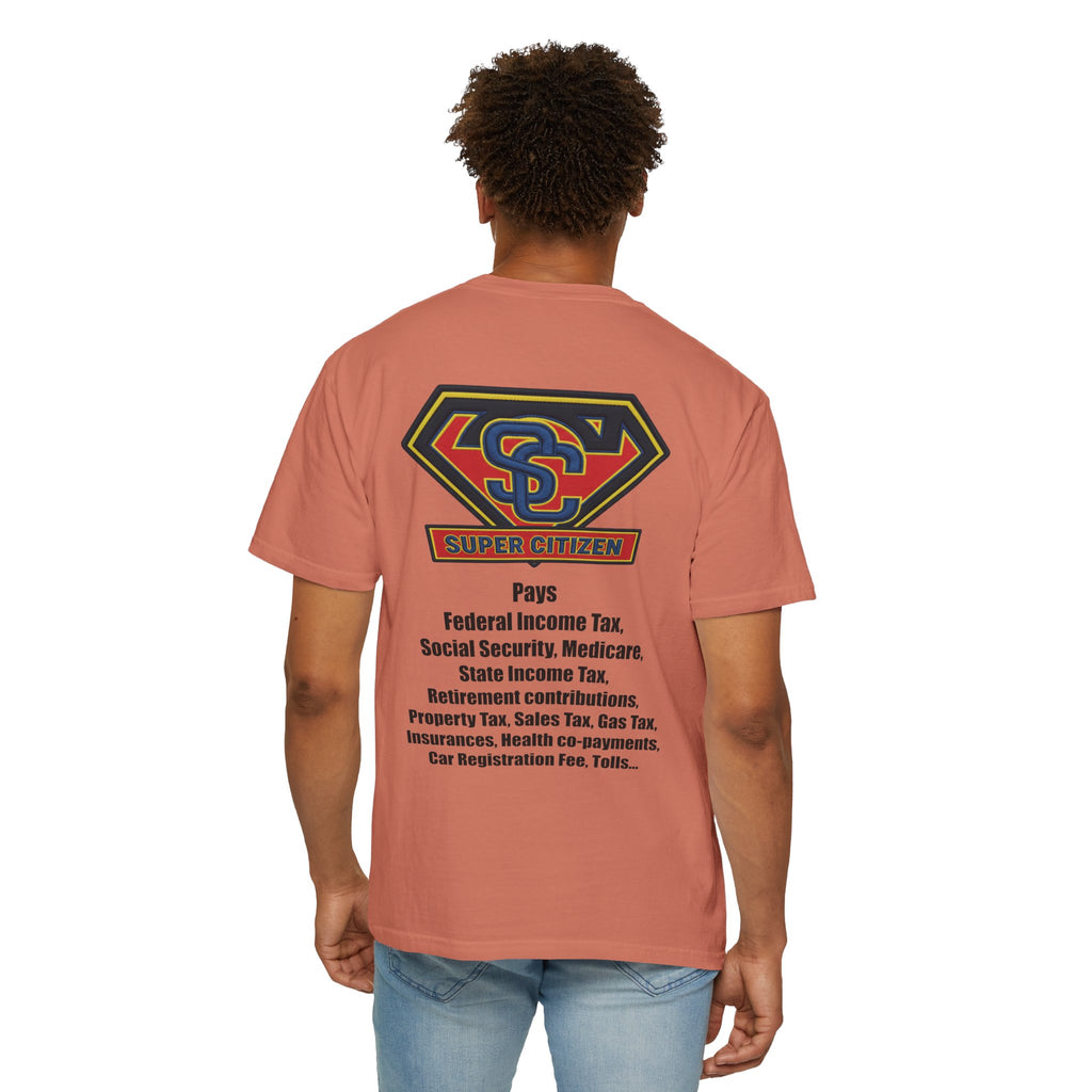 Super Citizen - Printed both sides — "Tax, Tax, Tax" Protest Tee (Black Text) - A protest tee for everyday people. Regular citizens pay so many and more taxes than wealthy ones. Wear it to show your...