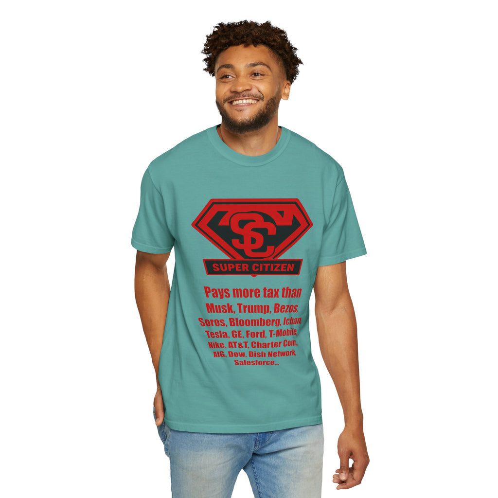 Super Citizen - Printed both sides — "Tax, Tax, Tax" Protest Tee (Special Edition) - A protest tee for everyday people. Regular citizens pay so many and more taxes than wealthy ones. Wear it to show...