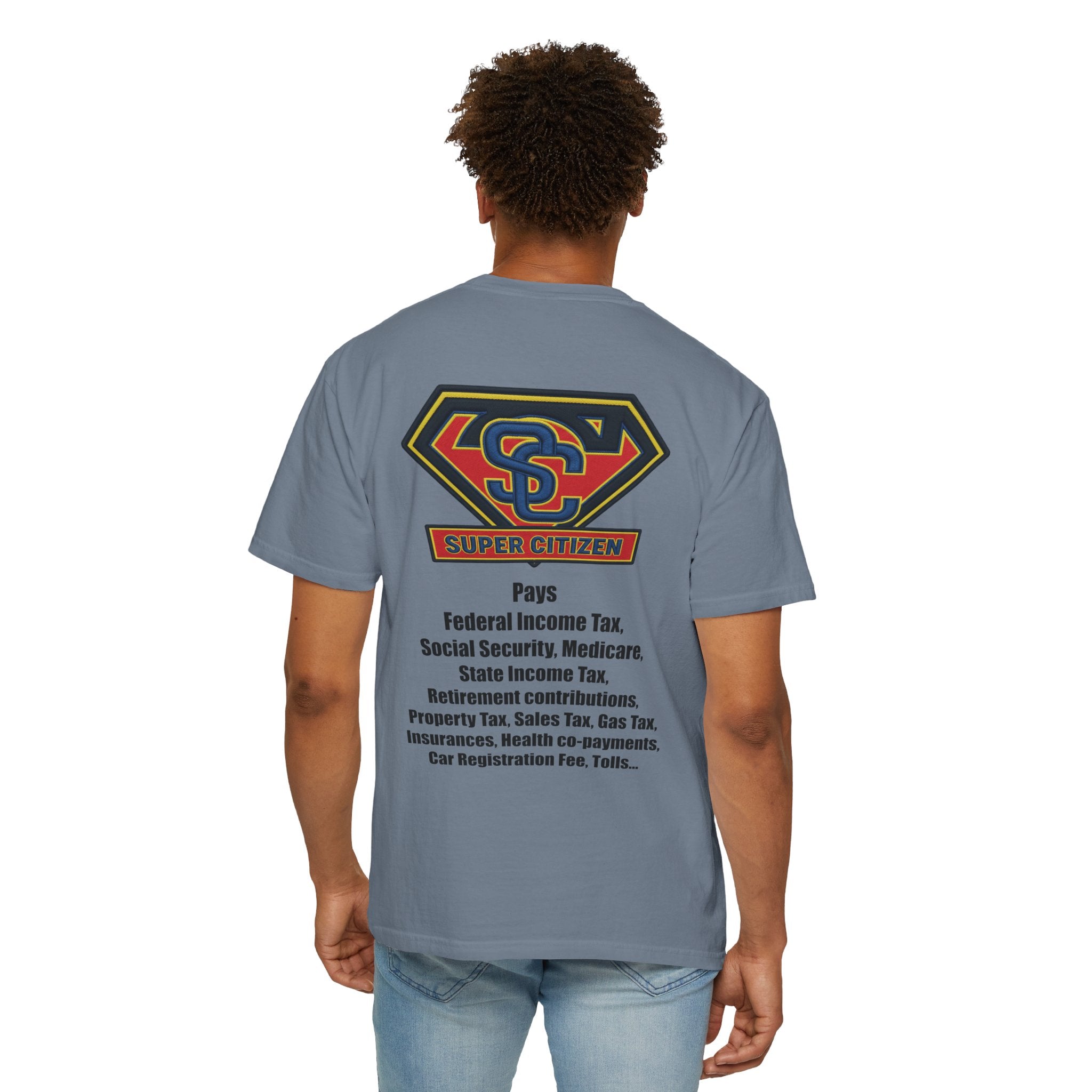 Super Citizen - Printed both sides — "Tax, Tax, Tax" Protest Tee (Black Text) - A protest tee for everyday people. Regular citizens pay so many and more taxes than wealthy ones. Wear it to show your...