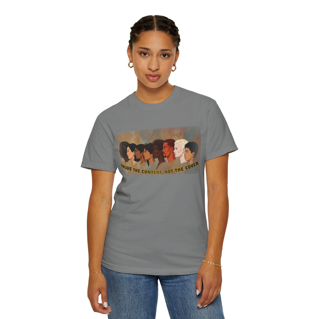 "Value the Content, Not the Cover" Unisex Garment-Dyed T-shirt