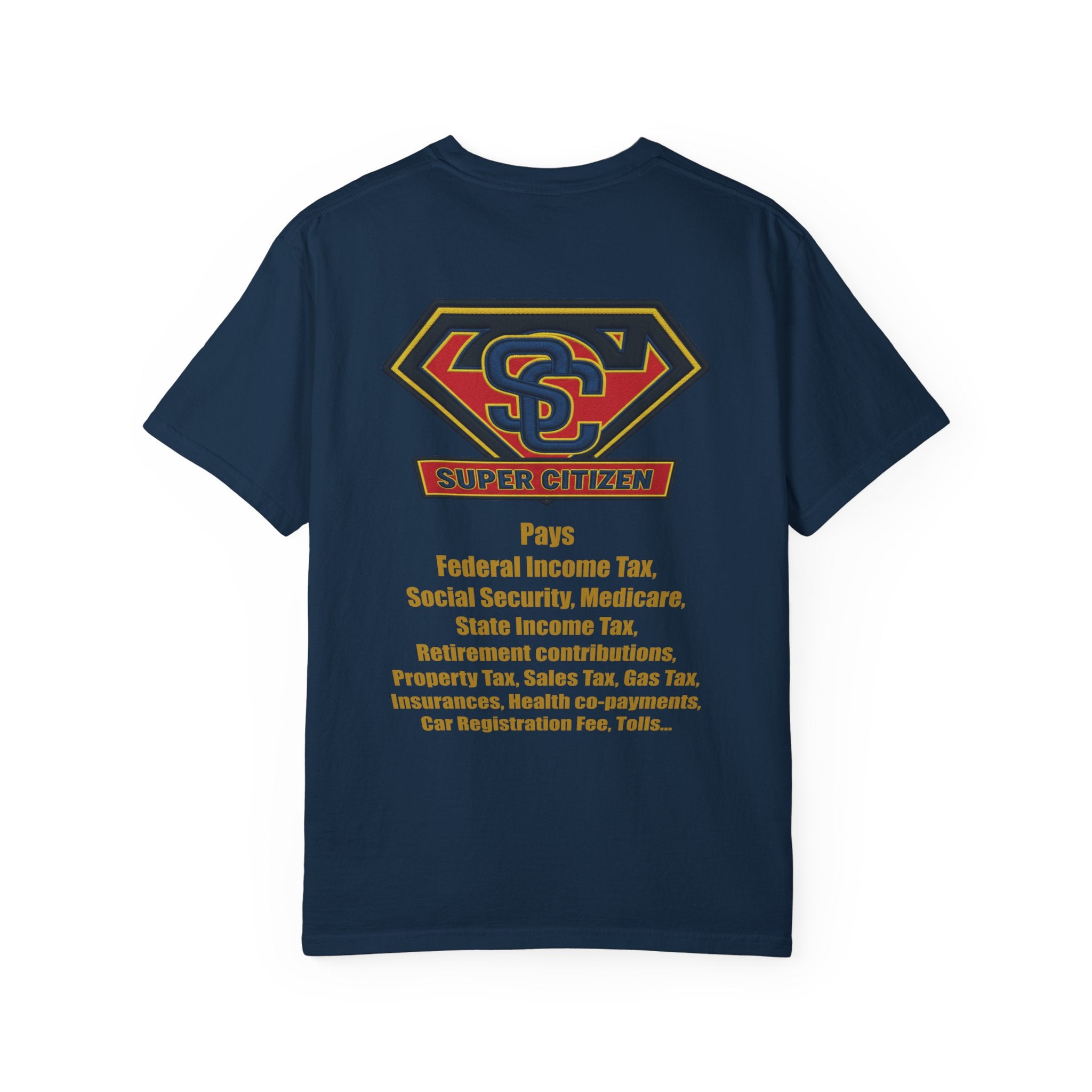 Super Citizen - Printed both sides — "Tax, Tax, Tax" Protest Tee (Yellow Text) - A protest tee for everyday people. Regular citizens pay so many and more taxes than wealthy ones. Wear it to show your...