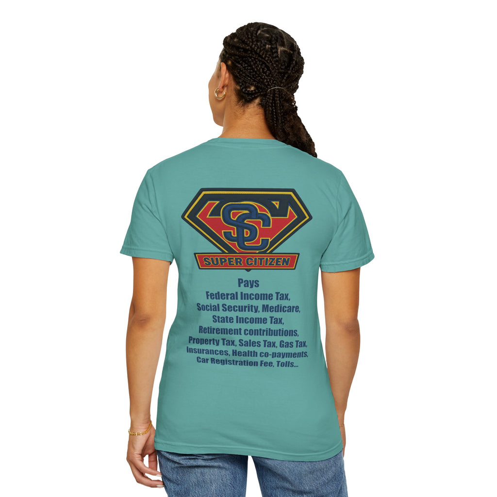 Super Citizen - Printed both sides — "Tax, Tax, Tax" Protest Tee (Blue Text) -  A protest tee for everyday people. Regular citizens pay so many and more taxes than wealthy ones.  Wear it to show your...