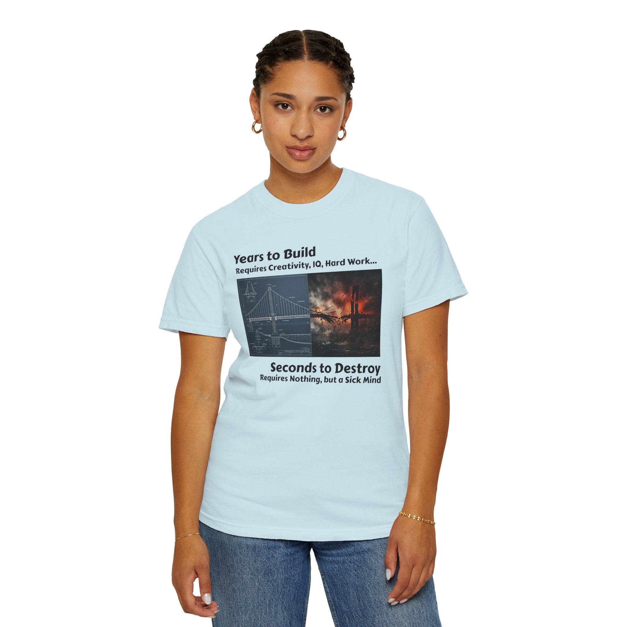 T-Shirt — "Years to Build, Seconds to Destroy" Bridge & Fire Graphic