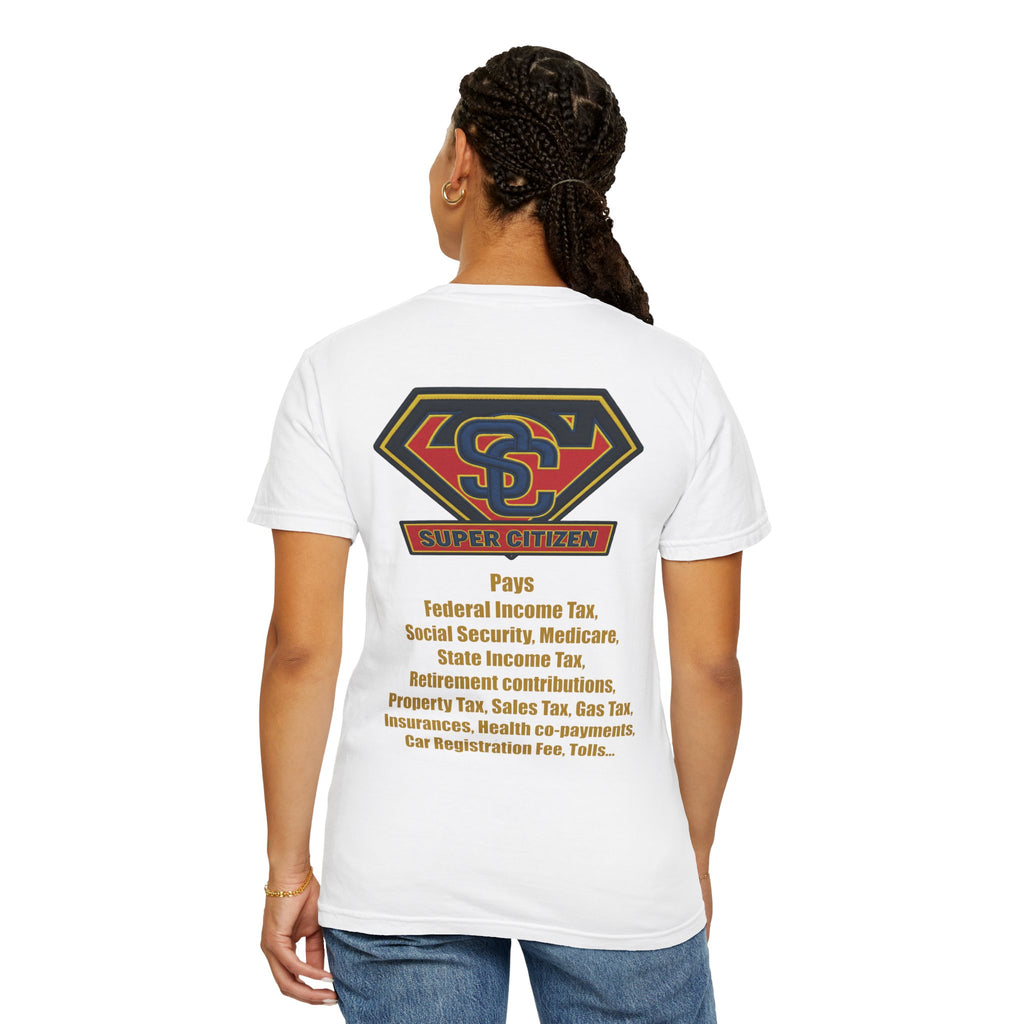 Super Citizen - Printed both sides — "Tax, Tax, Tax" Protest Tee (Yellow Text) - A protest tee for everyday people. Regular citizens pay so many and more taxes than wealthy ones. Wear it to show your...