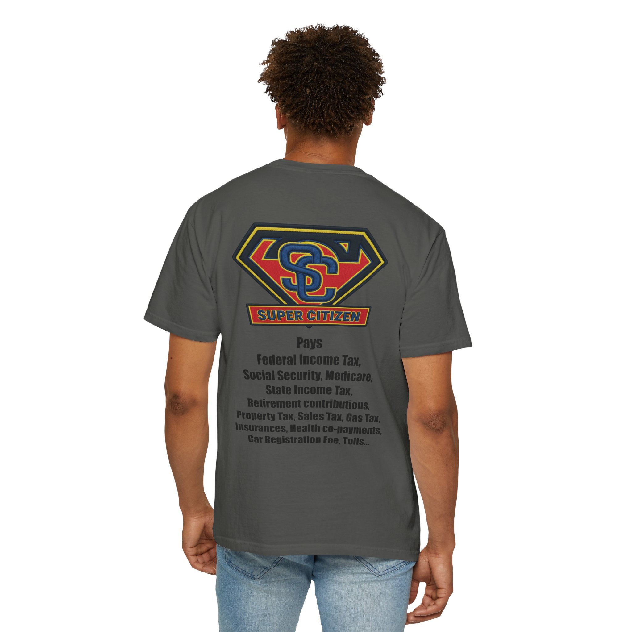 Super Citizen - Printed both sides — "Tax, Tax, Tax" Protest Tee (Black Text) - A protest tee for everyday people. Regular citizens pay so many and more taxes than wealthy ones. Wear it to show your...