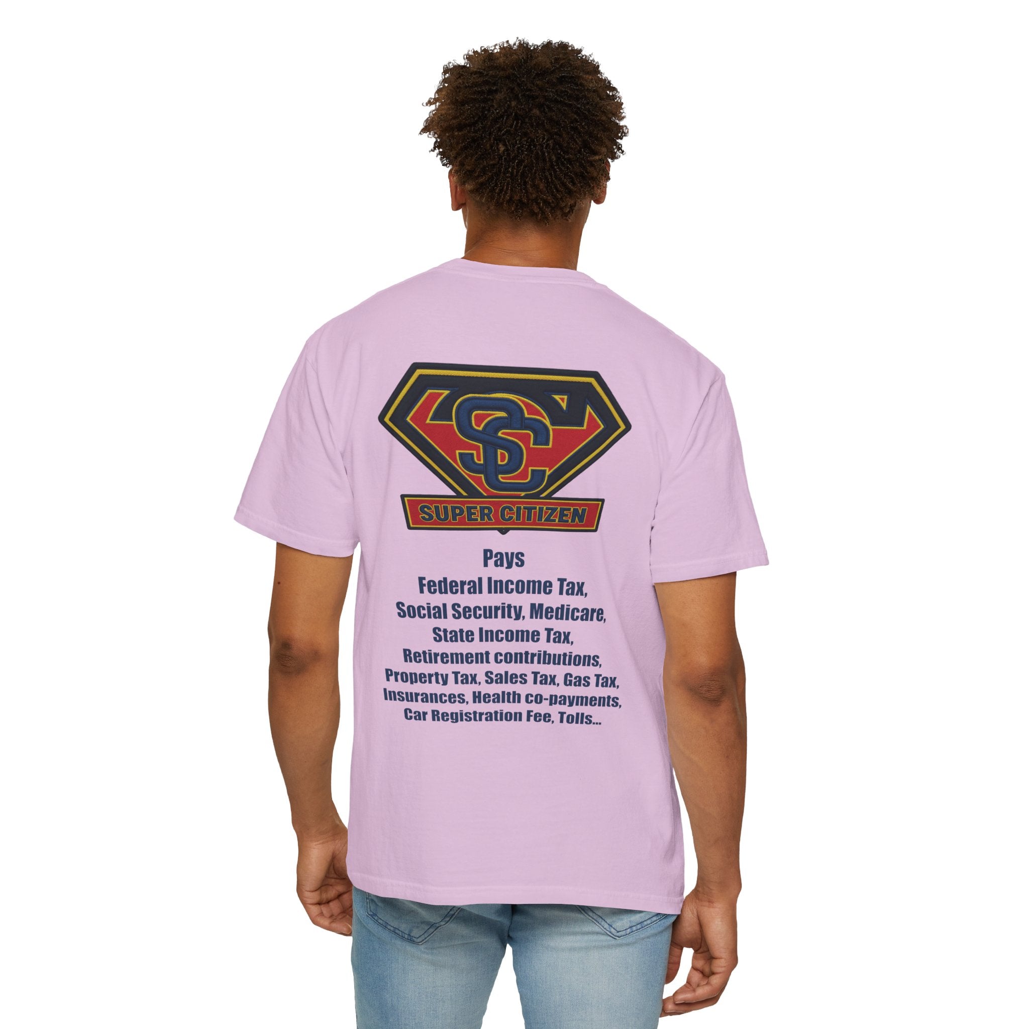 Super Citizen - Printed both sides — "Tax, Tax, Tax" Protest Tee (Blue Text) -  A protest tee for everyday people. Regular citizens pay so many and more taxes than wealthy ones.  Wear it to show your...