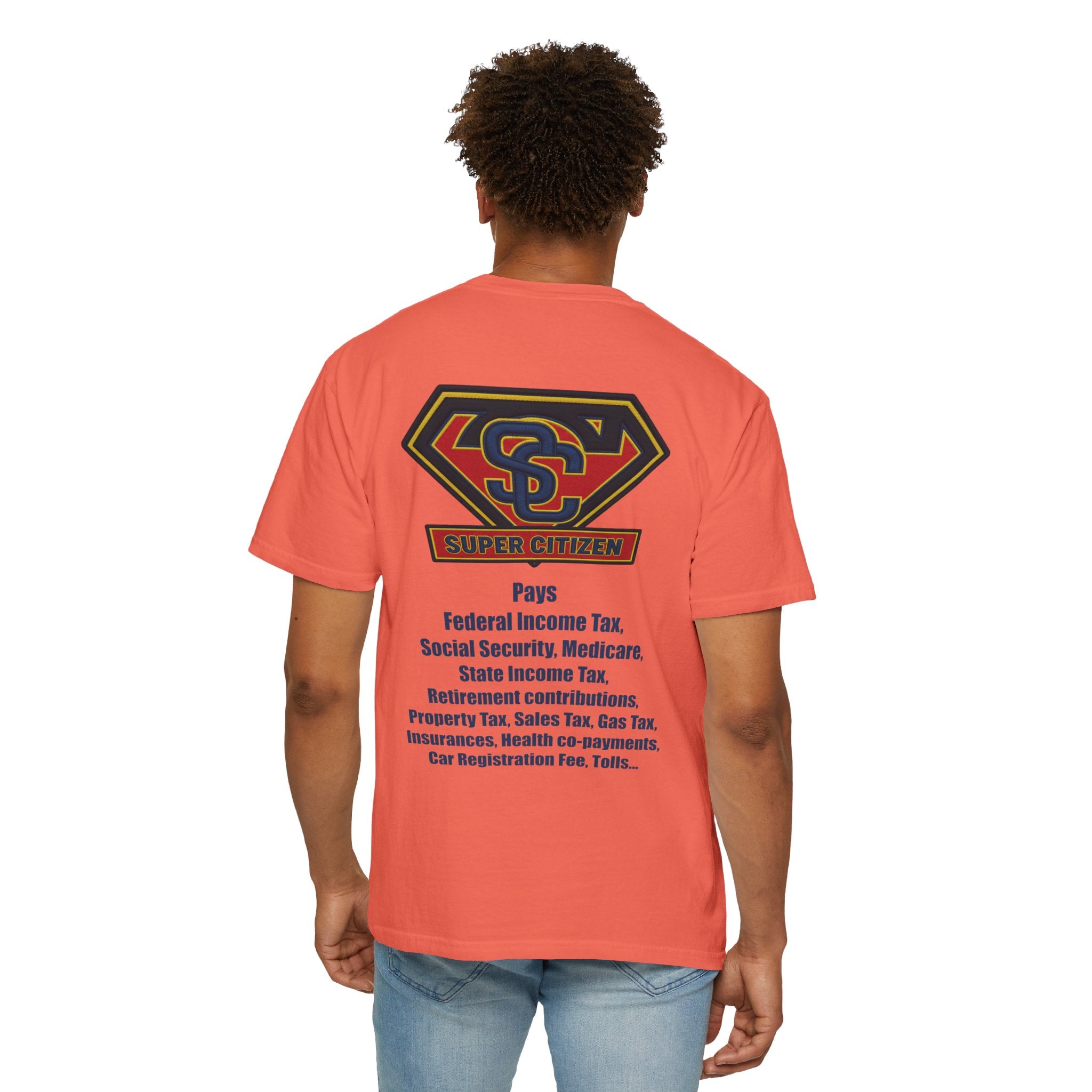Super Citizen - Printed both sides — "Tax, Tax, Tax" Protest Tee (Blue Text) -  A protest tee for everyday people. Regular citizens pay so many and more taxes than wealthy ones.  Wear it to show your...