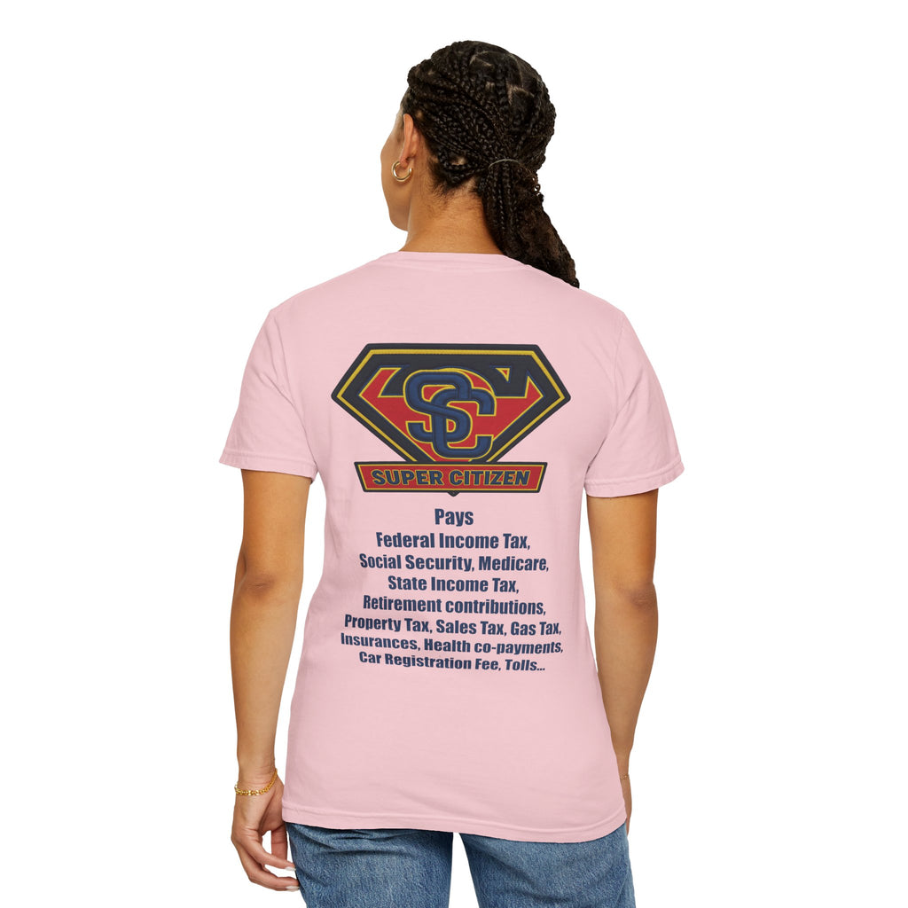 Super Citizen - Printed both sides — "Tax, Tax, Tax" Protest Tee (Blue Text) -  A protest tee for everyday people. Regular citizens pay so many and more taxes than wealthy ones.  Wear it to show your...
