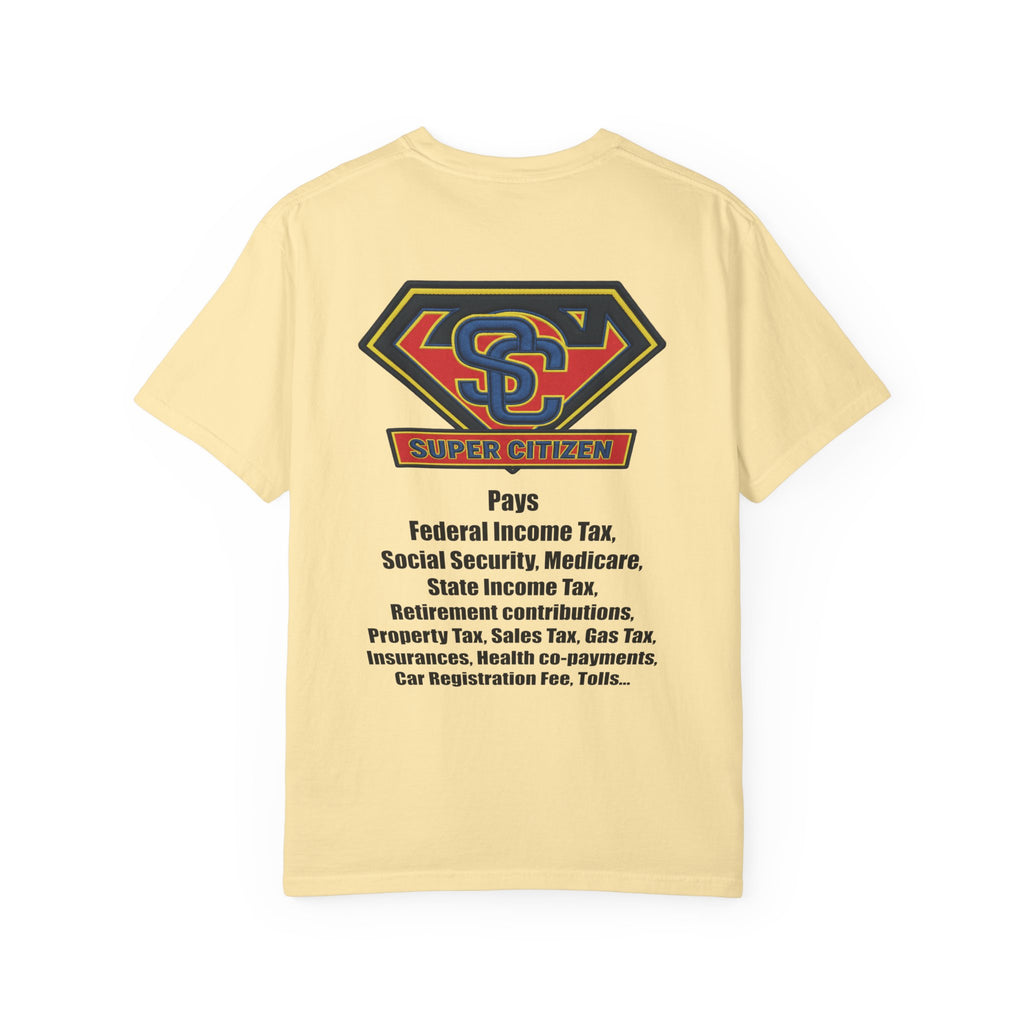 Super Citizen - Printed both sides — "Tax, Tax, Tax" Protest Tee (Black Text) - A protest tee for everyday people. Regular citizens pay so many and more taxes than wealthy ones. Wear it to show your...