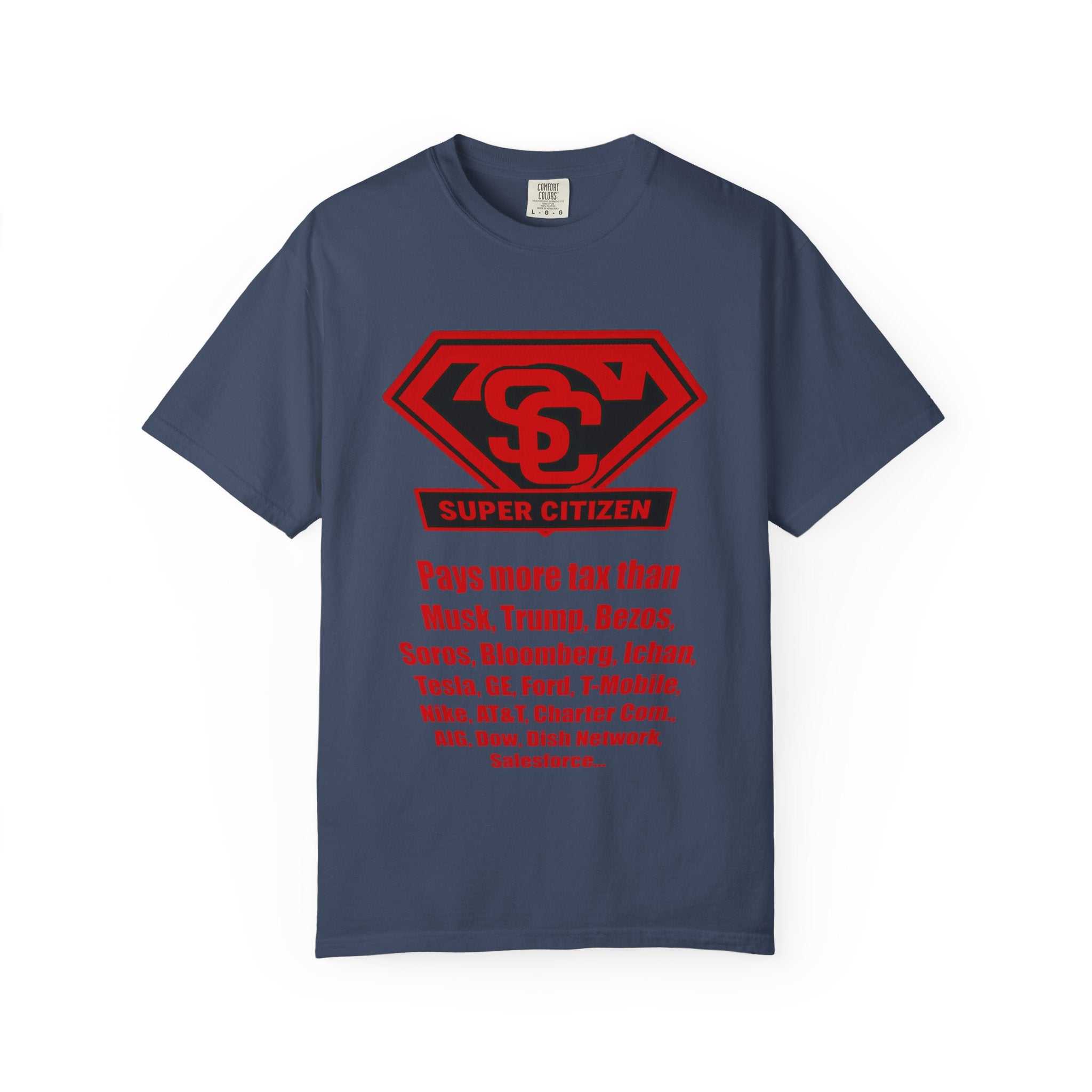 Super Citizen - Printed both sides — "Tax, Tax, Tax" Protest Tee (Special Edition) - A protest tee for everyday people. Regular citizens pay so many and more taxes than wealthy ones. Wear it to show...