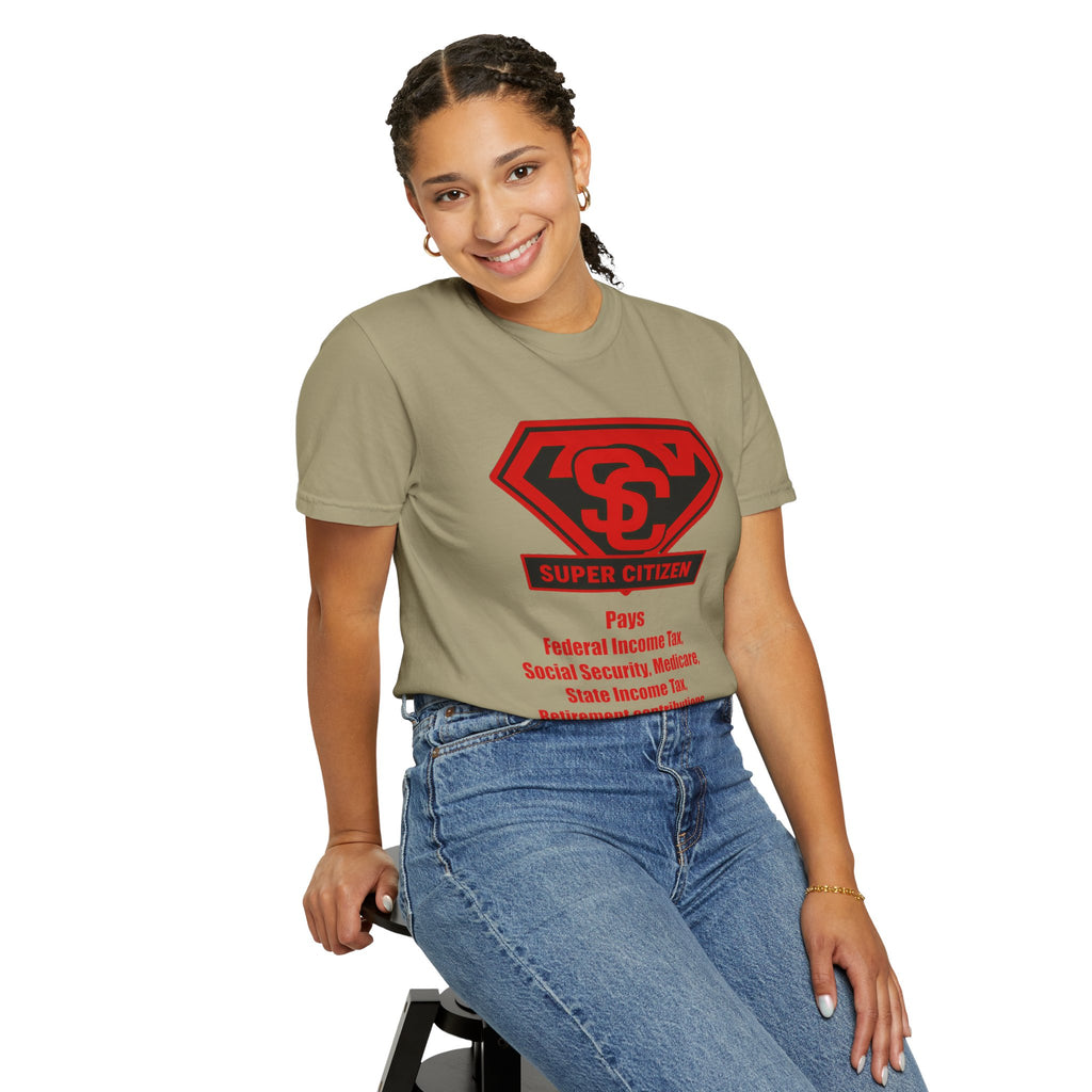 Super Citizen Graphic T-Shirt — "Pays so many taxes" (Special Edition) - A protest tee for everyday people. Regular citizens pay taxes at every step of life—income, purchases, property—while the...