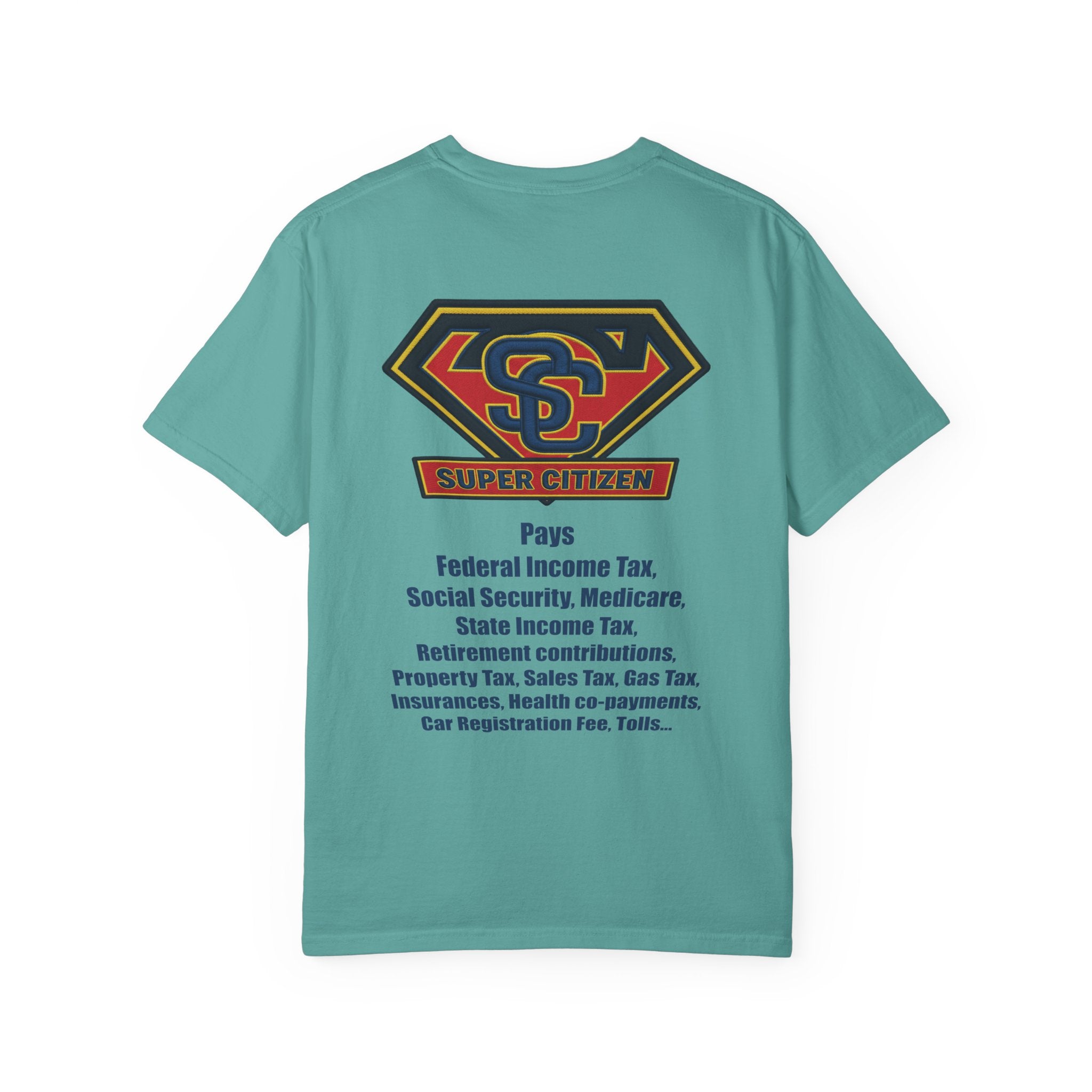 Super Citizen - Printed both sides — "Tax, Tax, Tax" Protest Tee (Blue Text) -  A protest tee for everyday people. Regular citizens pay so many and more taxes than wealthy ones.  Wear it to show your...