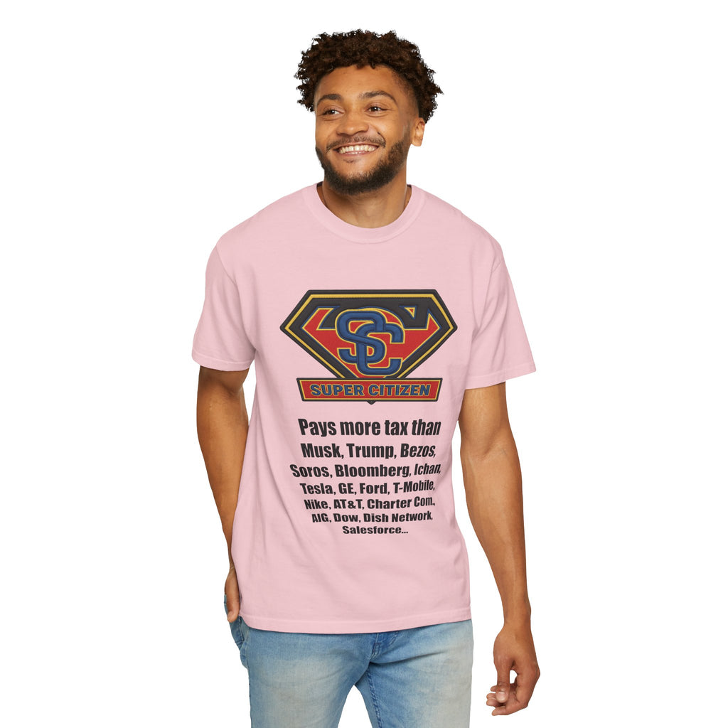 Super Citizen Graphic T-Shirt — "Pays More Tax Than" Protest Tee (Black Text) -  A protest tee for everyday people. Regular citizens pay more taxes than wealthy ones.  Wear it to show your frustration...