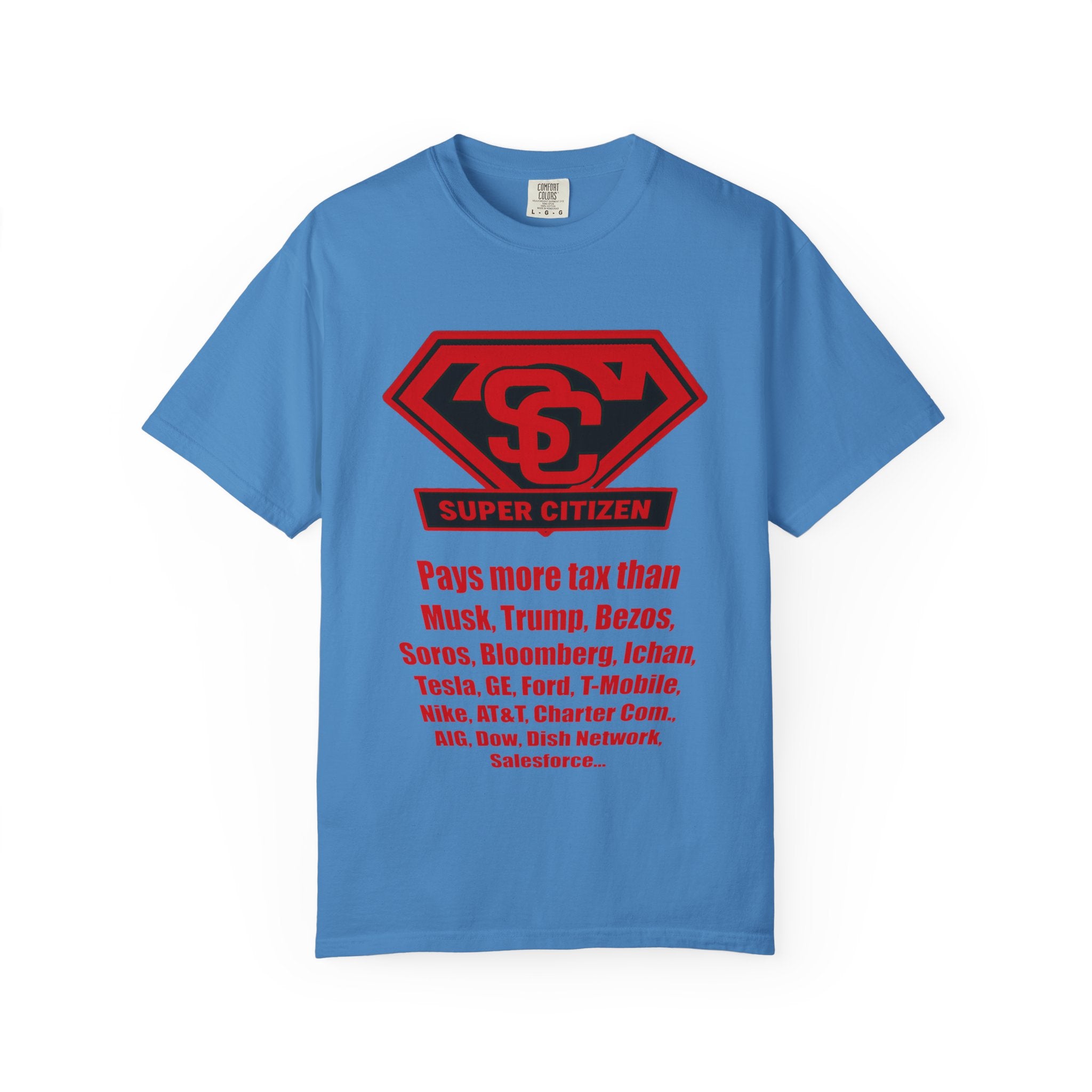 Super Citizen Graphic T-Shirt — "Pays More Tax Than" Protest Tee (Special Edition) - A protest tee for everyday people. Regular citizens pay more taxes than wealthy ones. Wear it to show your...