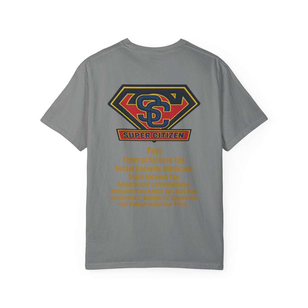 Super Citizen - Printed both sides — "Tax, Tax, Tax" Protest Tee (Yellow Text) - A protest tee for everyday people. Regular citizens pay so many and more taxes than wealthy ones. Wear it to show your...
