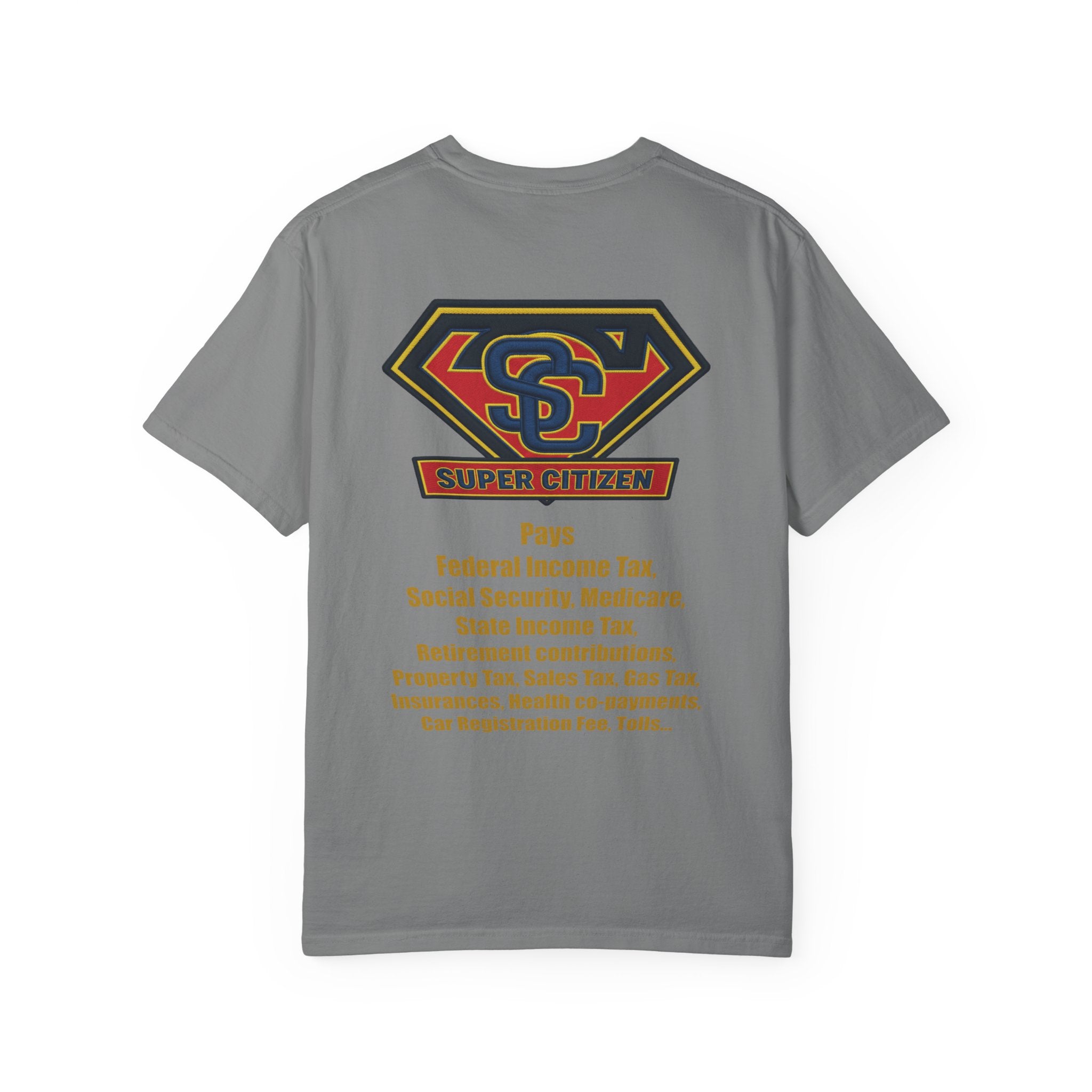 Super Citizen - Printed both sides — "Tax, Tax, Tax" Protest Tee (Yellow Text) - A protest tee for everyday people. Regular citizens pay so many and more taxes than wealthy ones. Wear it to show your...