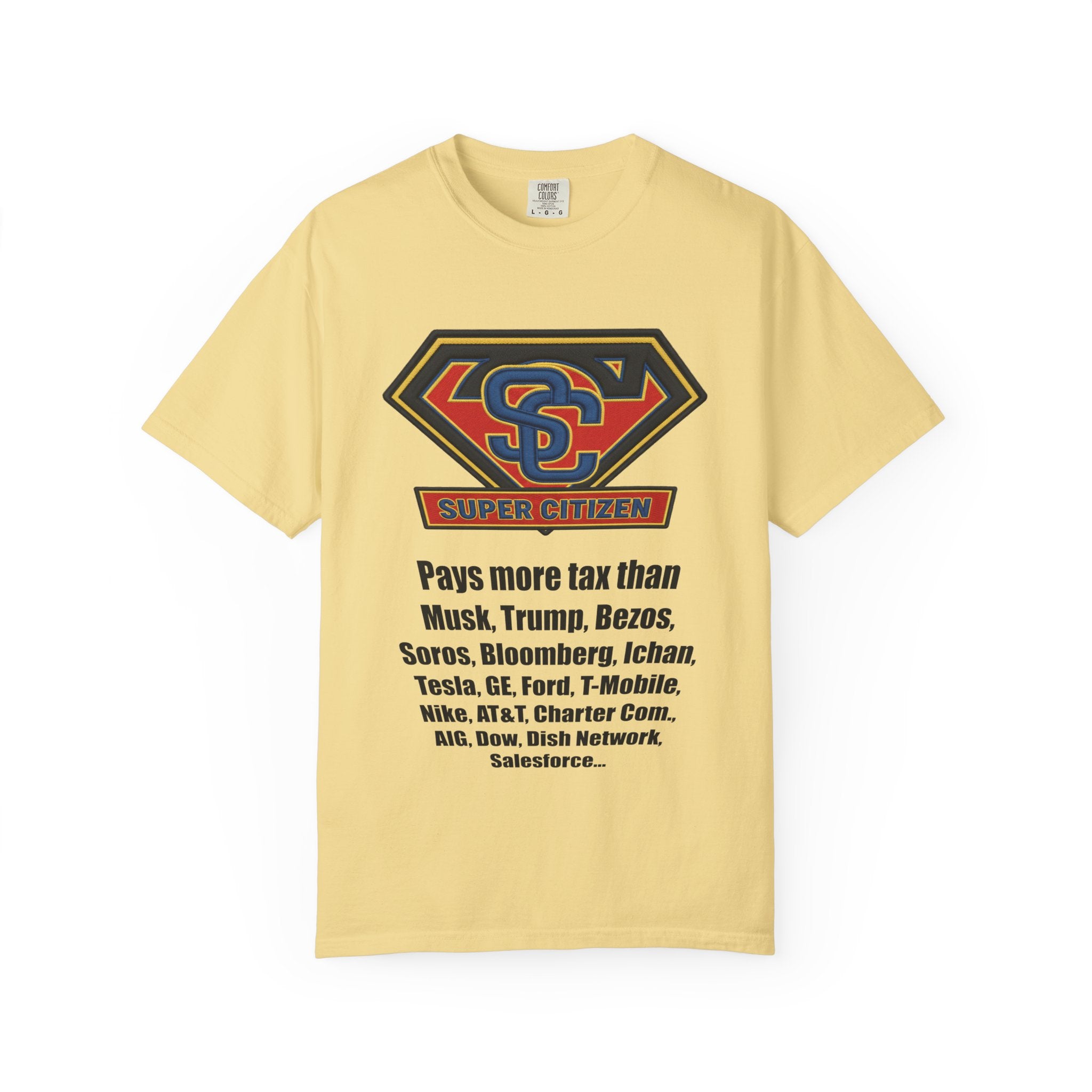 Super Citizen Graphic T-Shirt — "Pays More Tax Than" Protest Tee (Black Text) -  A protest tee for everyday people. Regular citizens pay more taxes than wealthy ones.  Wear it to show your frustration...