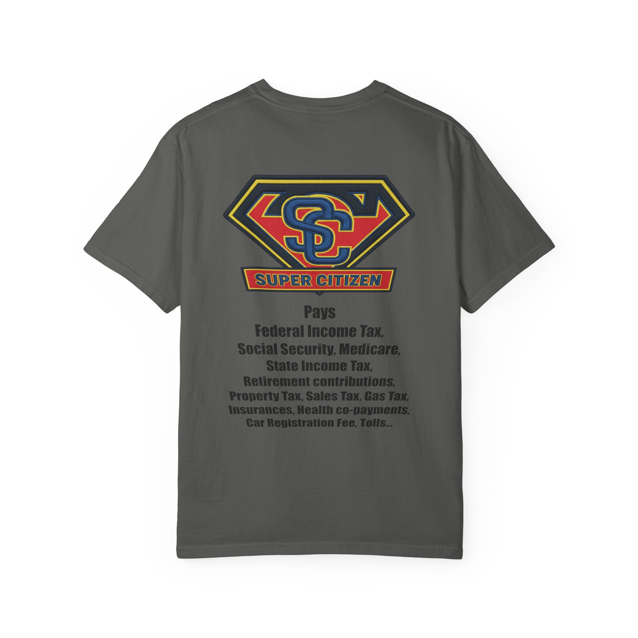 Super Citizen - Printed both sides — "Tax, Tax, Tax" Protest Tee (Black Text) - A protest tee for everyday people. Regular citizens pay so many and more taxes than wealthy ones. Wear it to show your...