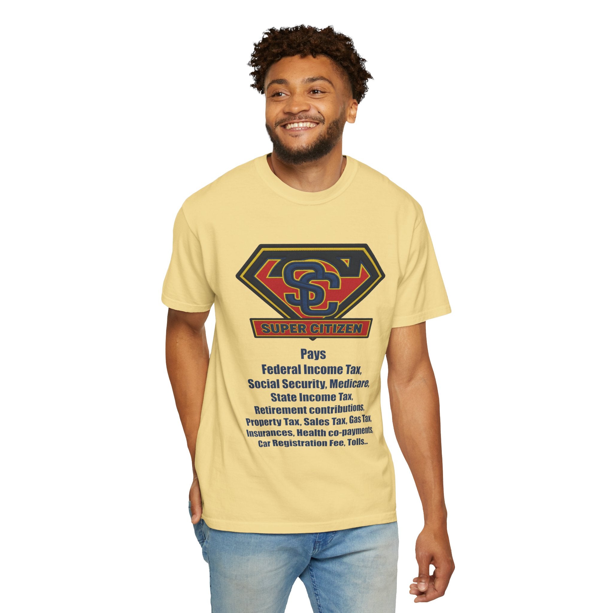 Super Citizen Graphic T-Shirt — "Pays so many taxes" (Blue text) - A protest tee for everyday people. Regular citizens pay taxes at every step of life—income, purchases, property—while the burden...