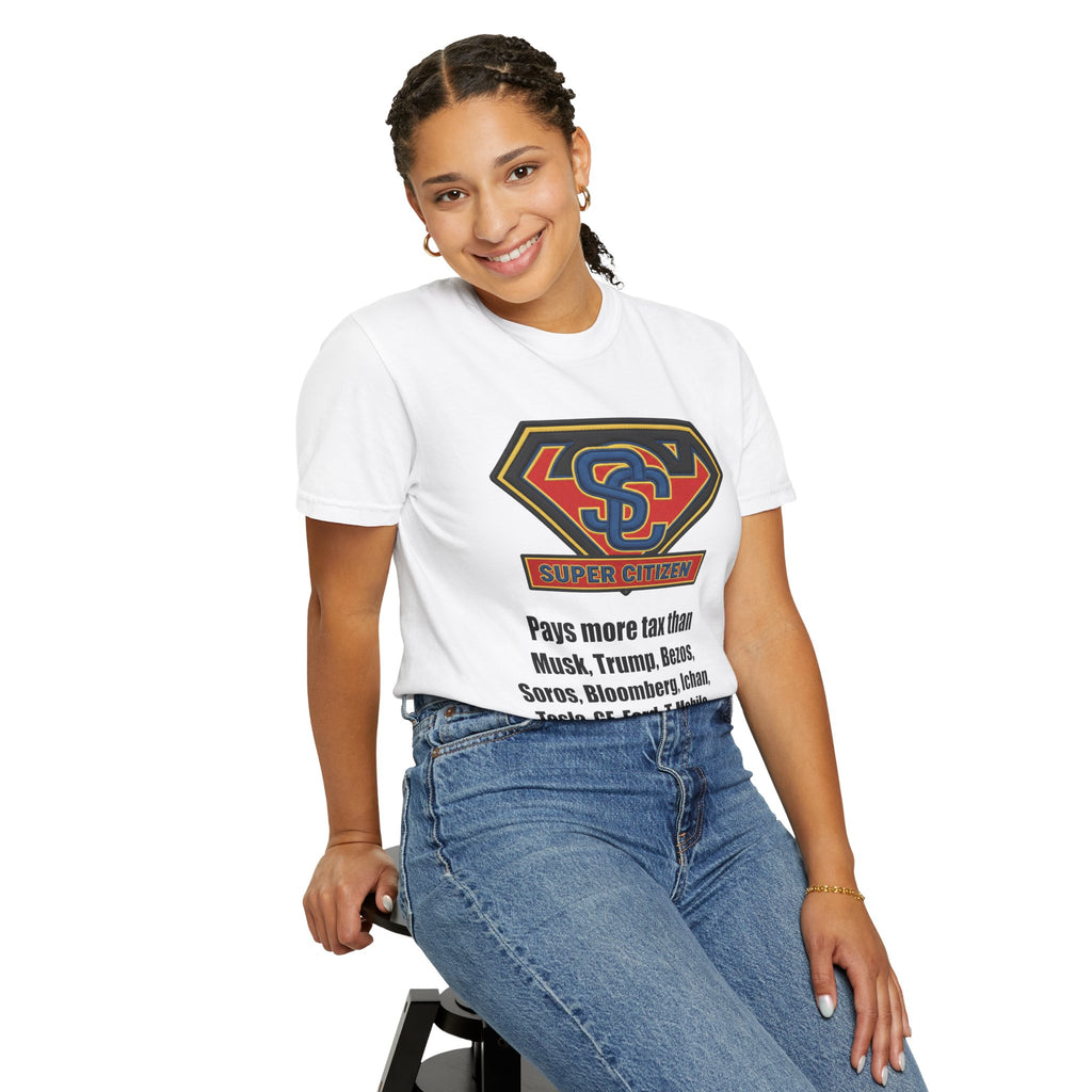 Super Citizen Graphic T-Shirt — "Pays More Tax Than" Protest Tee (Black Text) -  A protest tee for everyday people. Regular citizens pay more taxes than wealthy ones.  Wear it to show your frustration...