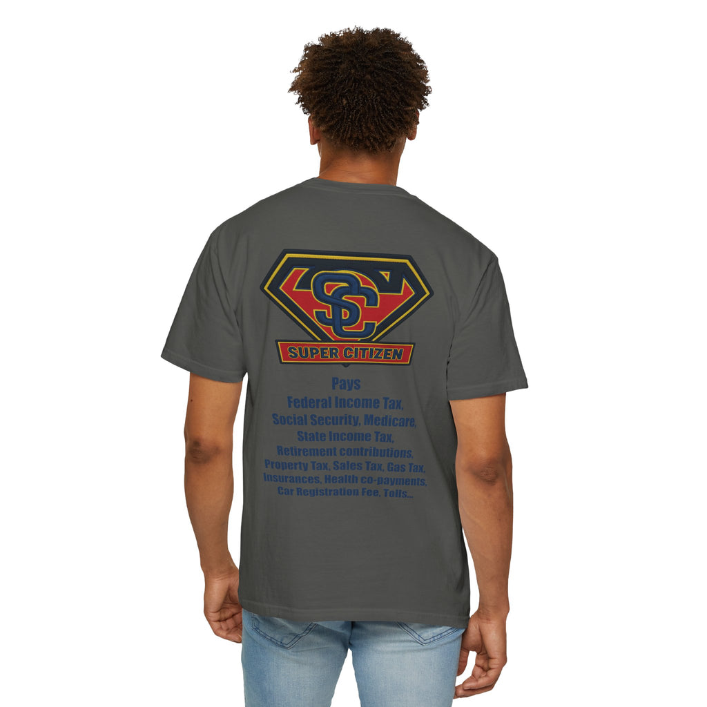 Super Citizen - Printed both sides — "Tax, Tax, Tax" Protest Tee (Blue Text) -  A protest tee for everyday people. Regular citizens pay so many and more taxes than wealthy ones.  Wear it to show your...