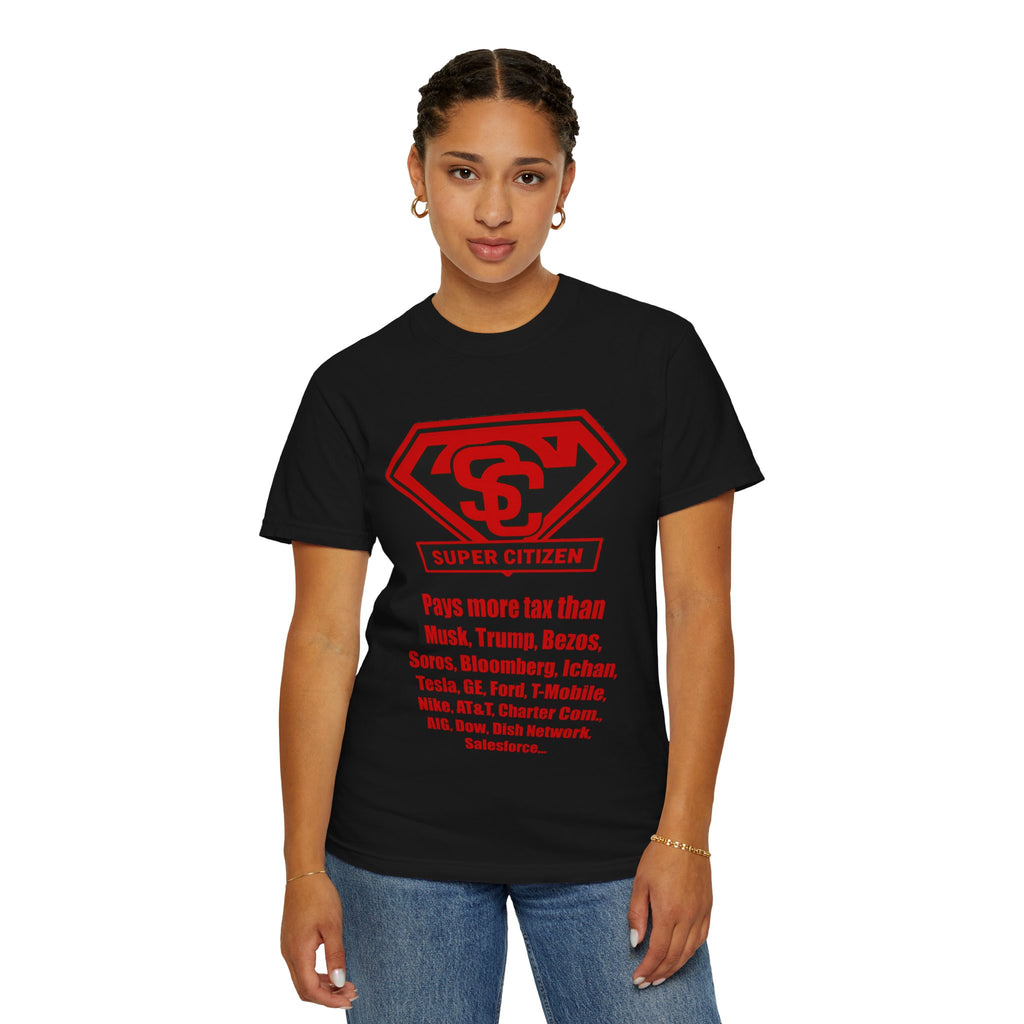 Super Citizen Graphic T-Shirt — "Pays More Tax Than" Protest Tee (Special Edition) - A protest tee for everyday people. Regular citizens pay more taxes than wealthy ones. Wear it to show your...