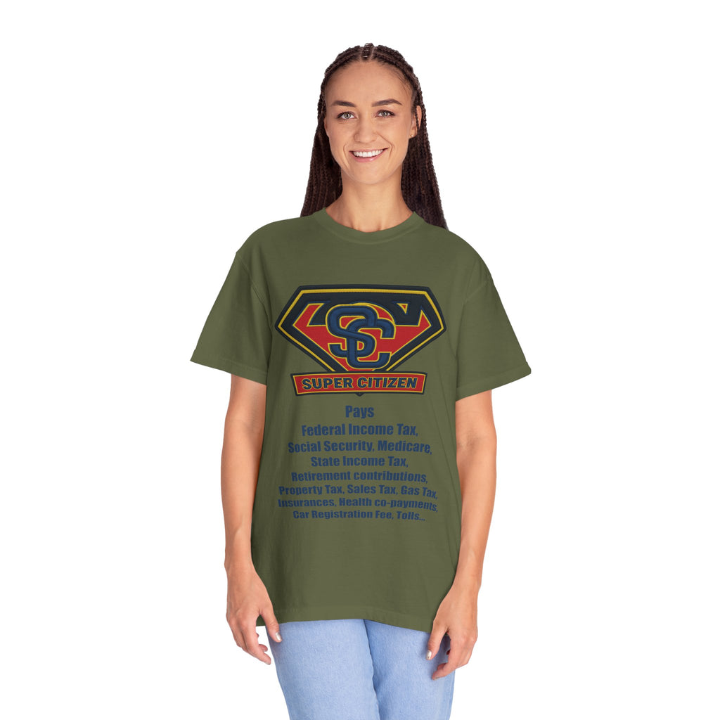 Super Citizen Graphic T-Shirt — "Pays so many taxes" (Blue text) - A protest tee for everyday people. Regular citizens pay taxes at every step of life—income, purchases, property—while the burden...