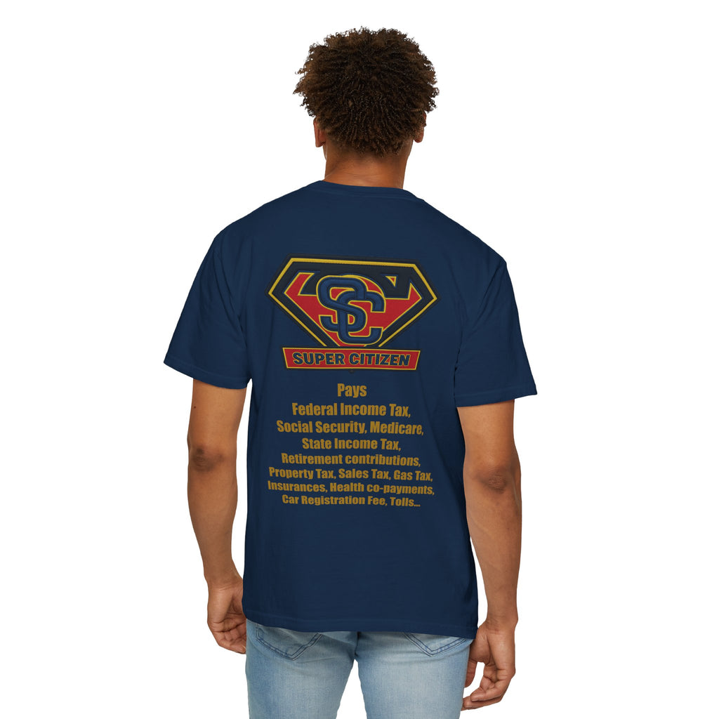 Super Citizen - Printed both sides — "Tax, Tax, Tax" Protest Tee (Yellow Text) - A protest tee for everyday people. Regular citizens pay so many and more taxes than wealthy ones. Wear it to show your...