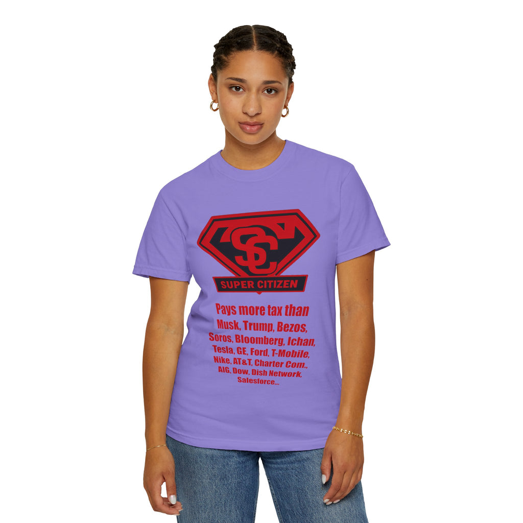 Super Citizen Graphic T-Shirt — "Pays More Tax Than" Protest Tee (Special Edition) - A protest tee for everyday people. Regular citizens pay more taxes than wealthy ones. Wear it to show your...