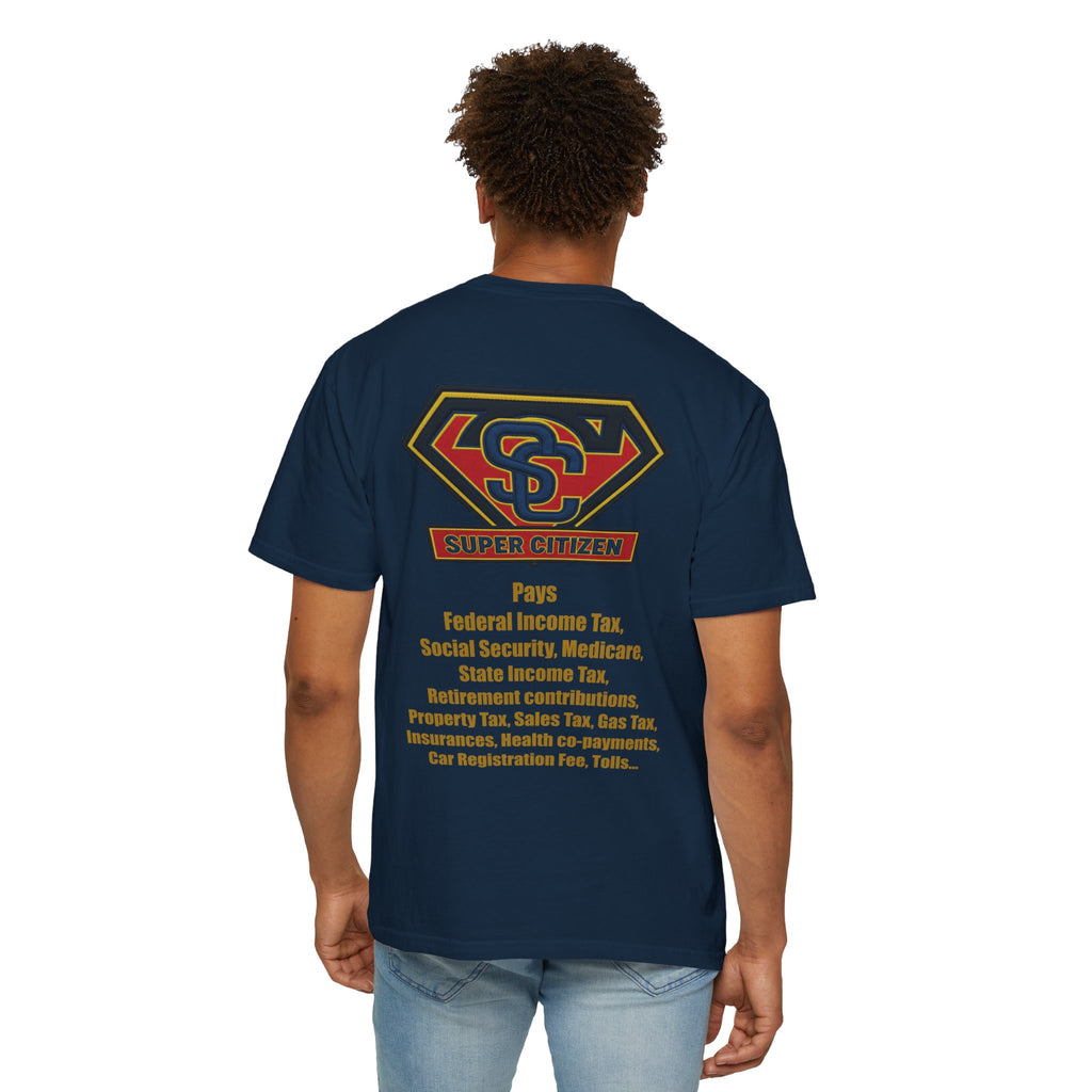 Super Citizen - Printed both sides — "Tax, Tax, Tax" Protest Tee (Yellow Text) - A protest tee for everyday people. Regular citizens pay so many and more taxes than wealthy ones. Wear it to show your...