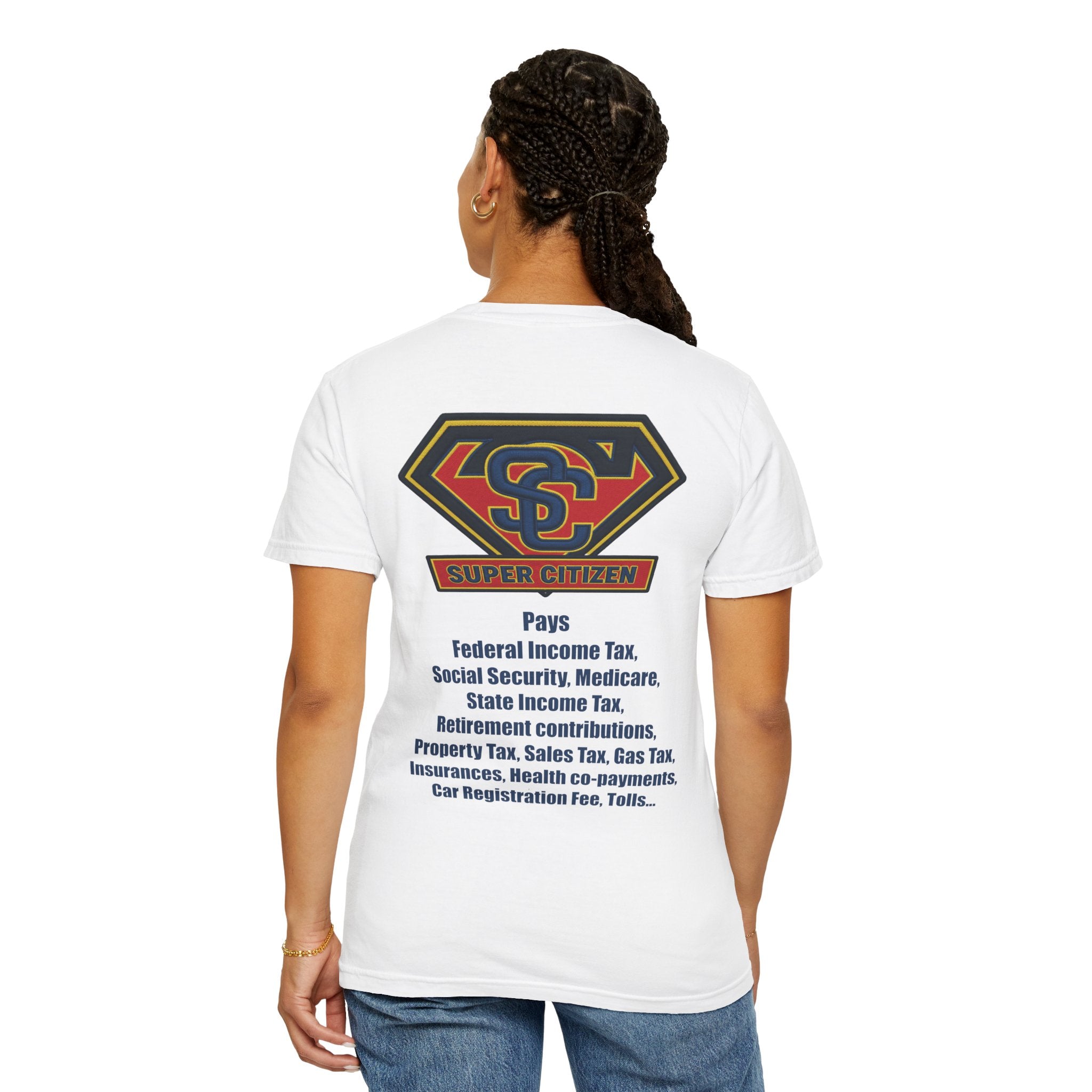Super Citizen - Printed both sides — "Tax, Tax, Tax" Protest Tee (Blue Text) -  A protest tee for everyday people. Regular citizens pay so many and more taxes than wealthy ones.  Wear it to show your...