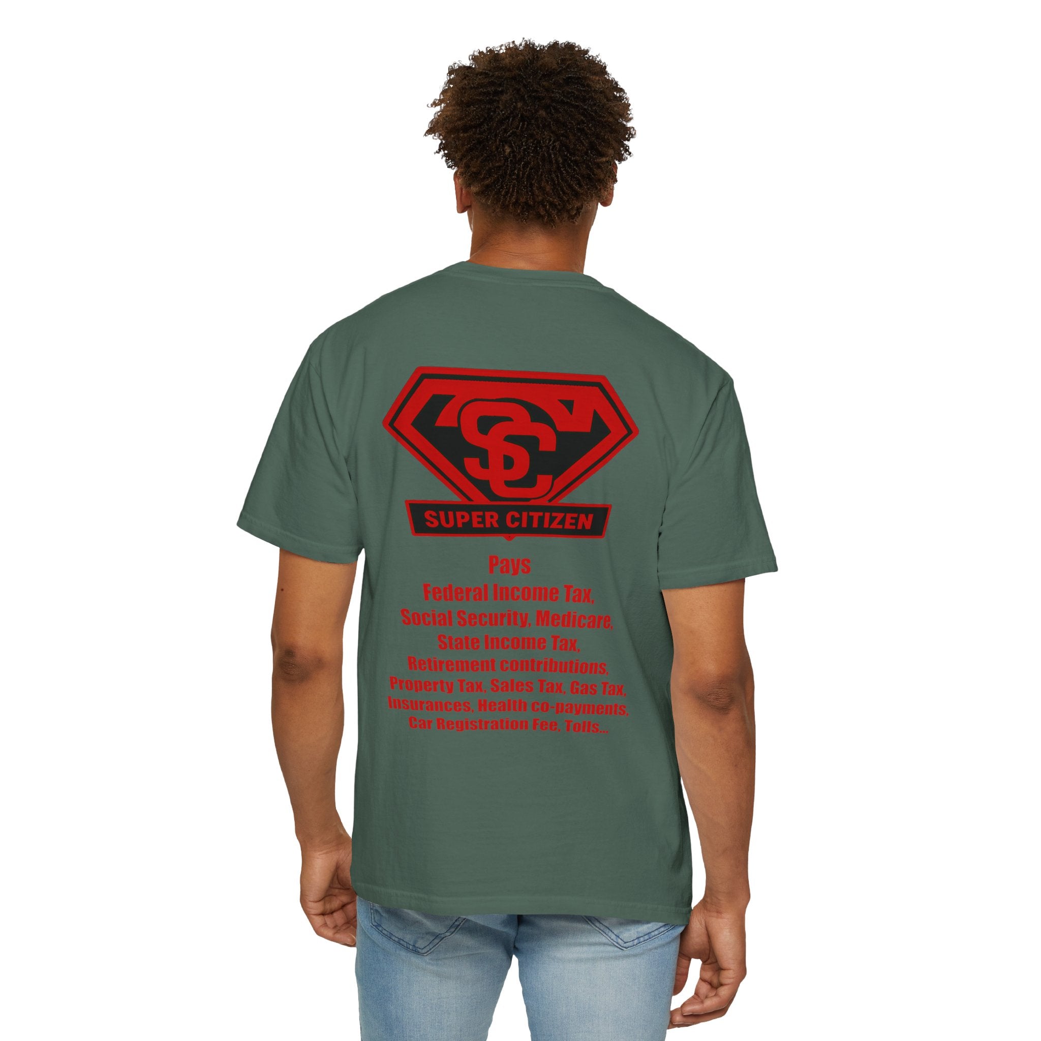 Super Citizen - Printed both sides — "Tax, Tax, Tax" Protest Tee (Special Edition) - A protest tee for everyday people. Regular citizens pay so many and more taxes than wealthy ones. Wear it to show...