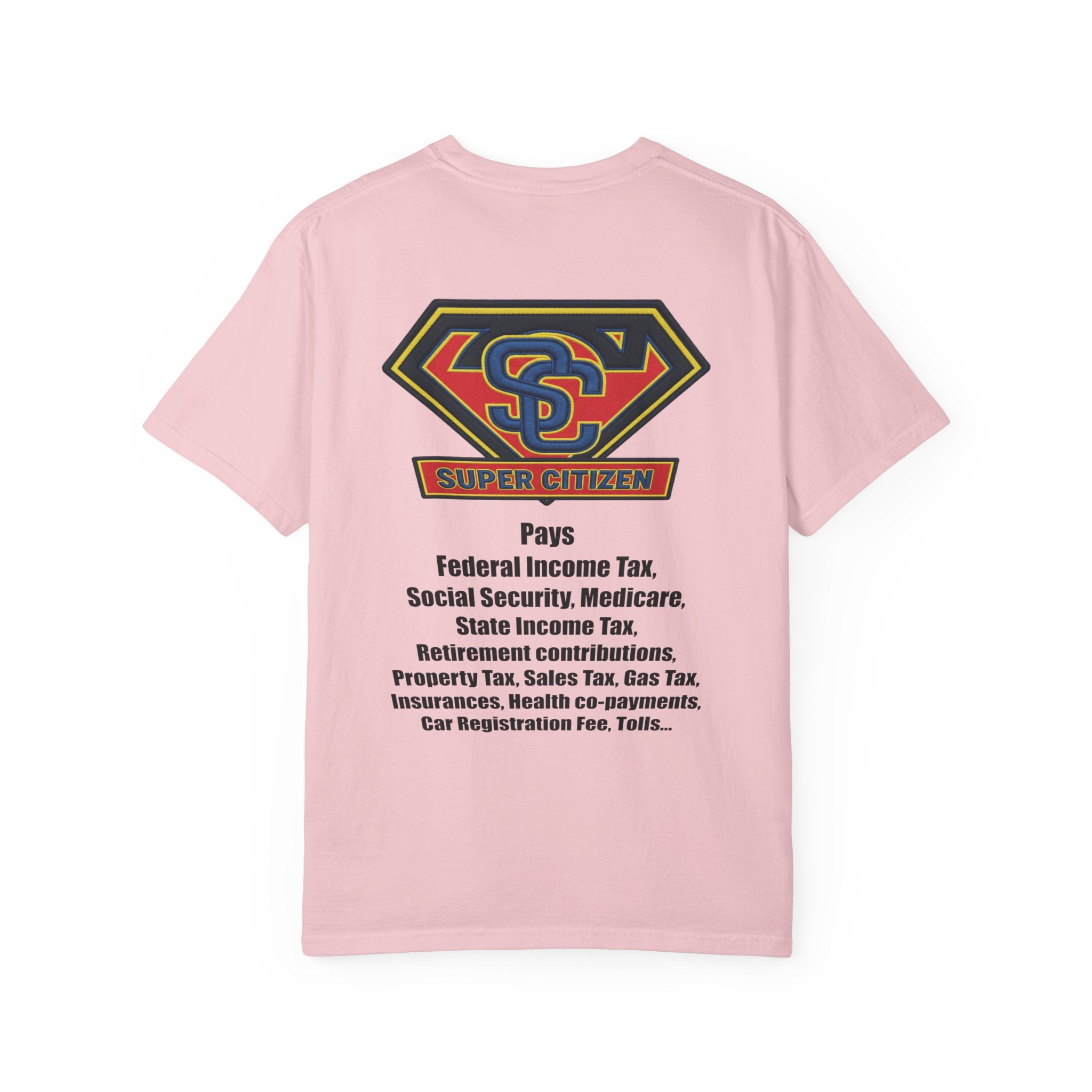 Super Citizen - Printed both sides — "Tax, Tax, Tax" Protest Tee (Black Text) - A protest tee for everyday people. Regular citizens pay so many and more taxes than wealthy ones. Wear it to show your...