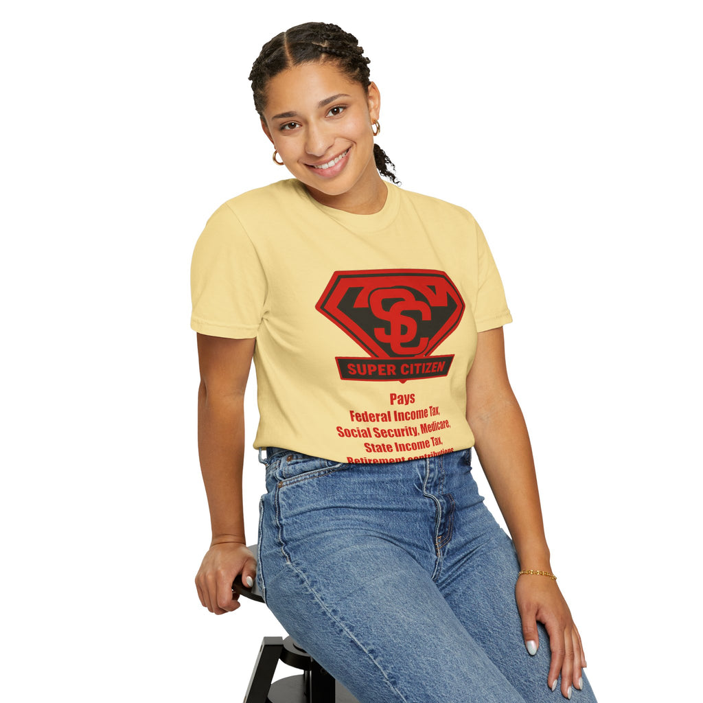 Super Citizen Graphic T-Shirt — "Pays so many taxes" (Special Edition) - A protest tee for everyday people. Regular citizens pay taxes at every step of life—income, purchases, property—while the...