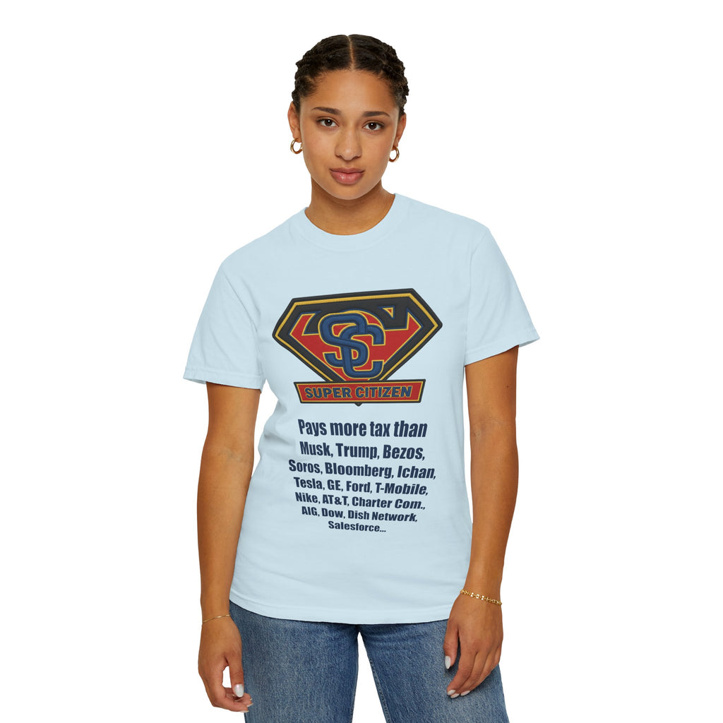 Super Citizen Graphic T-Shirt — "Pays More Tax Than" Protest Tee (Blue Text) -  A protest tee for everyday people. Regular citizens pay more taxes than wealthy ones.  Wear it to show your frustration...
