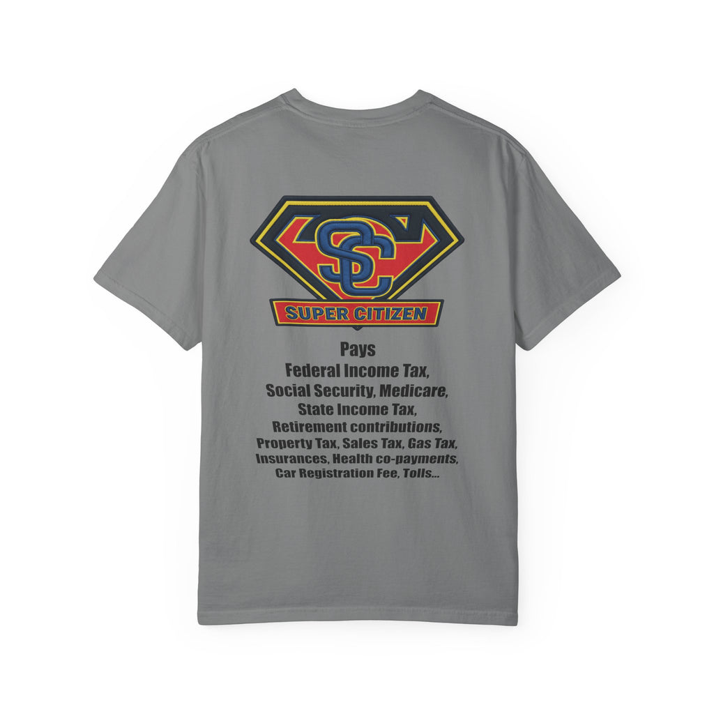 Super Citizen - Printed both sides — "Tax, Tax, Tax" Protest Tee (Black Text) - A protest tee for everyday people. Regular citizens pay so many and more taxes than wealthy ones. Wear it to show your...