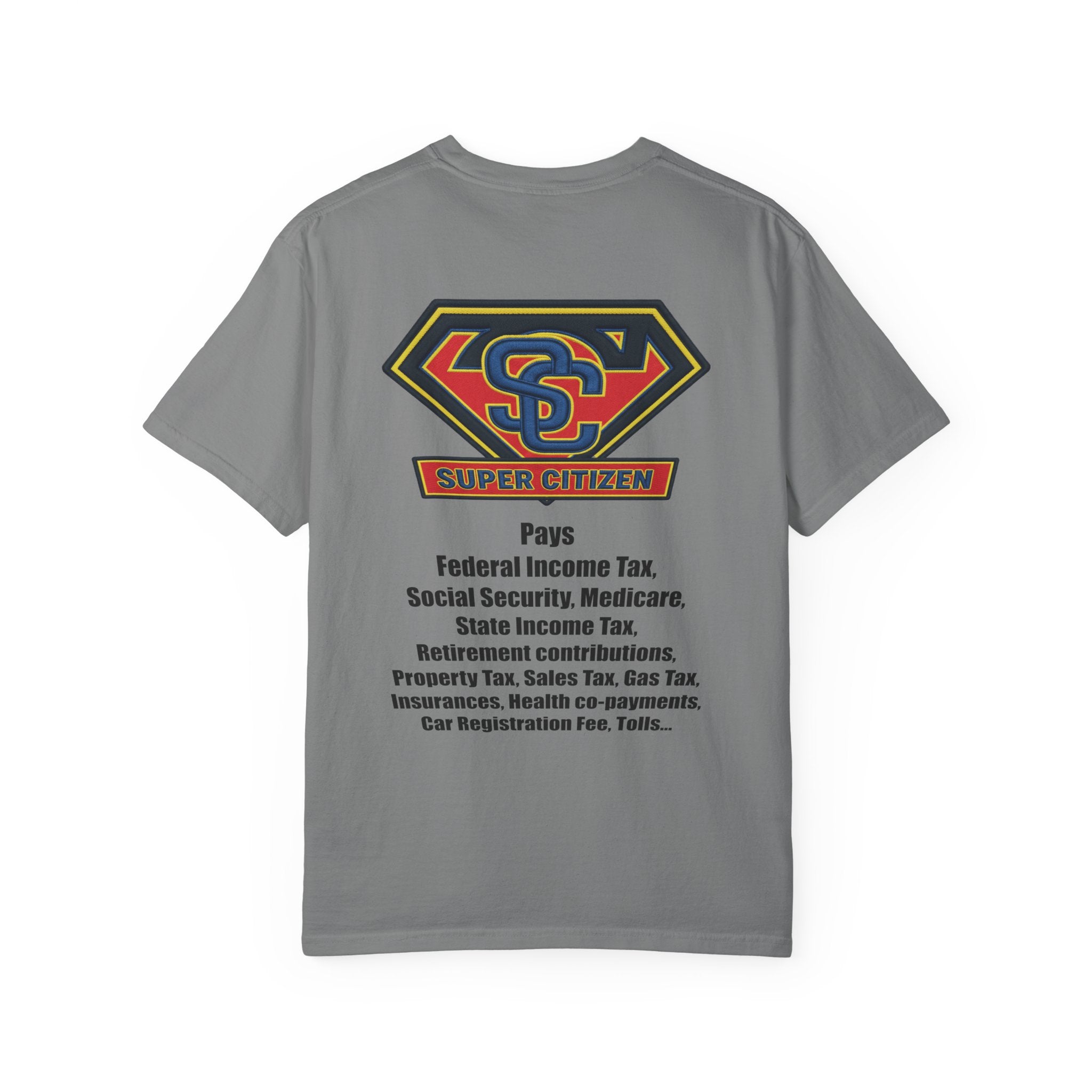 Super Citizen - Printed both sides — "Tax, Tax, Tax" Protest Tee (Black Text) - A protest tee for everyday people. Regular citizens pay so many and more taxes than wealthy ones. Wear it to show your...