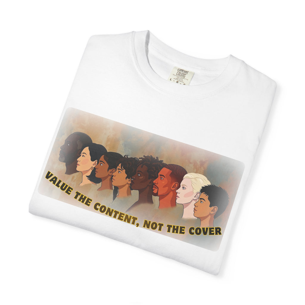 "Value the Content, Not the Cover" Unisex Garment-Dyed T-shirt